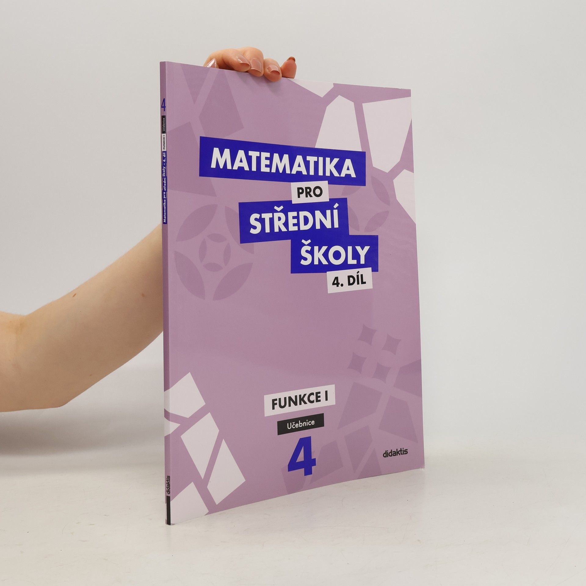 Rita Vémolová Matematika pro střední školy. 4. díl, Funkce I