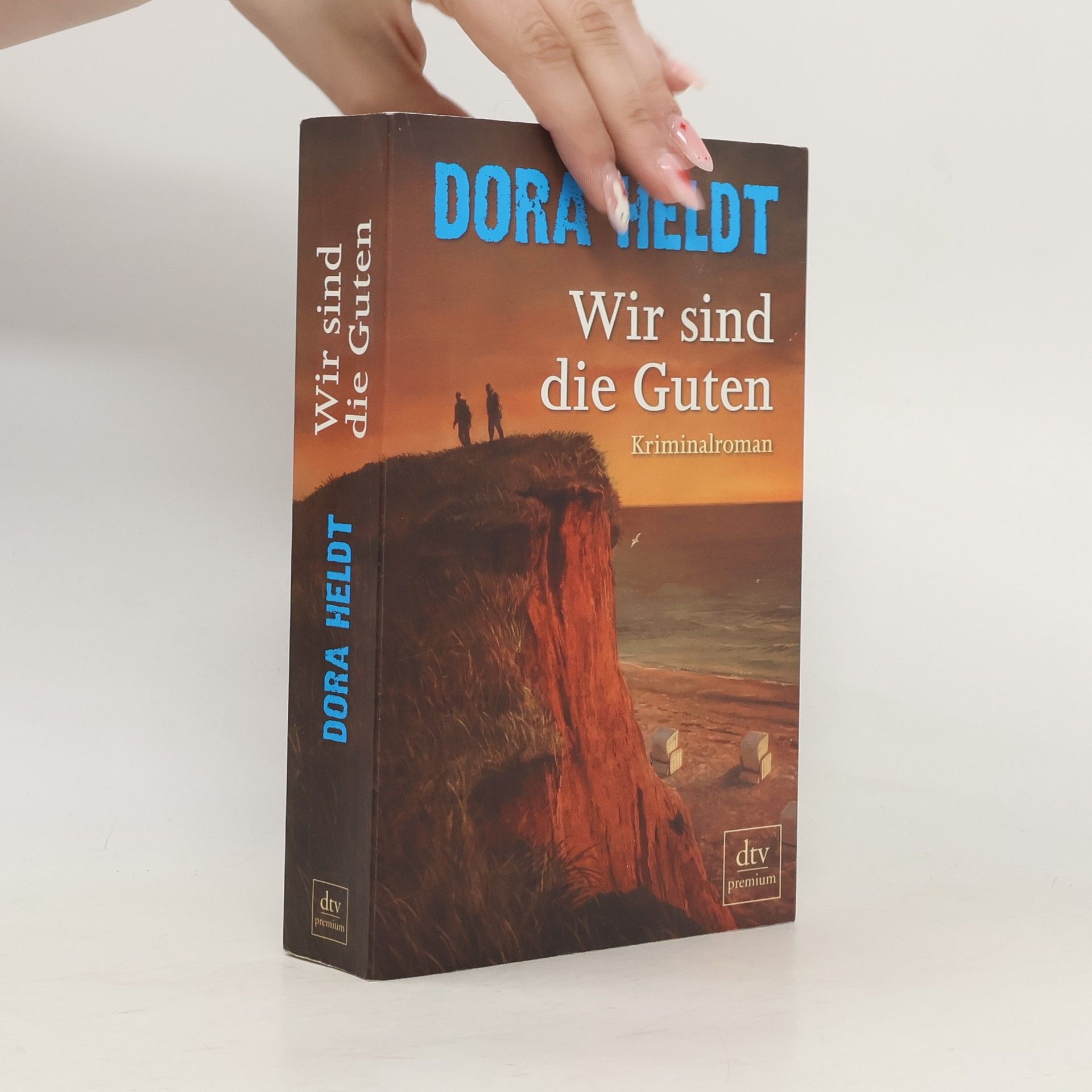 Dora Heldt Wir sind die Guten