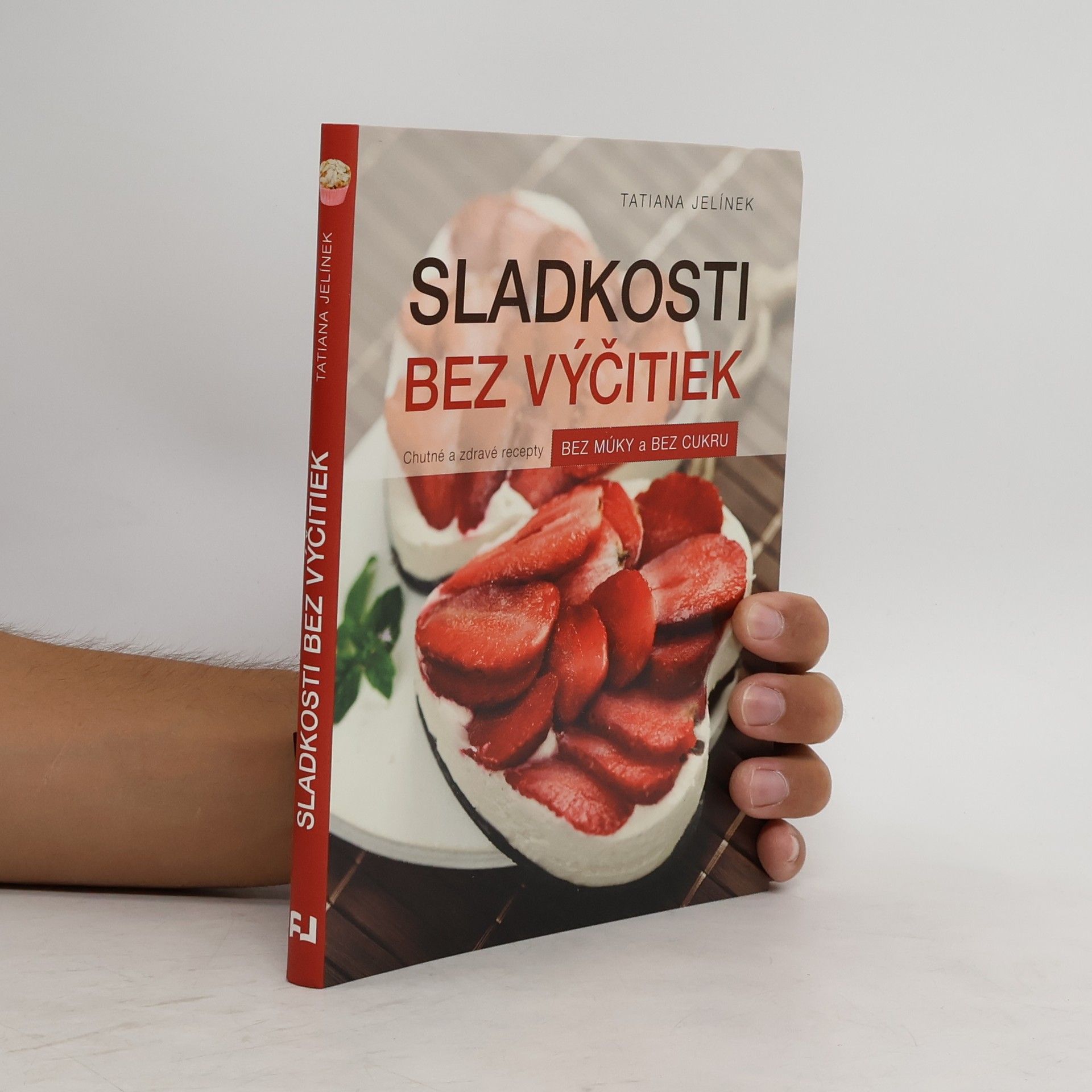 Tatiana Jelínek Sladkosti bez výčitiek