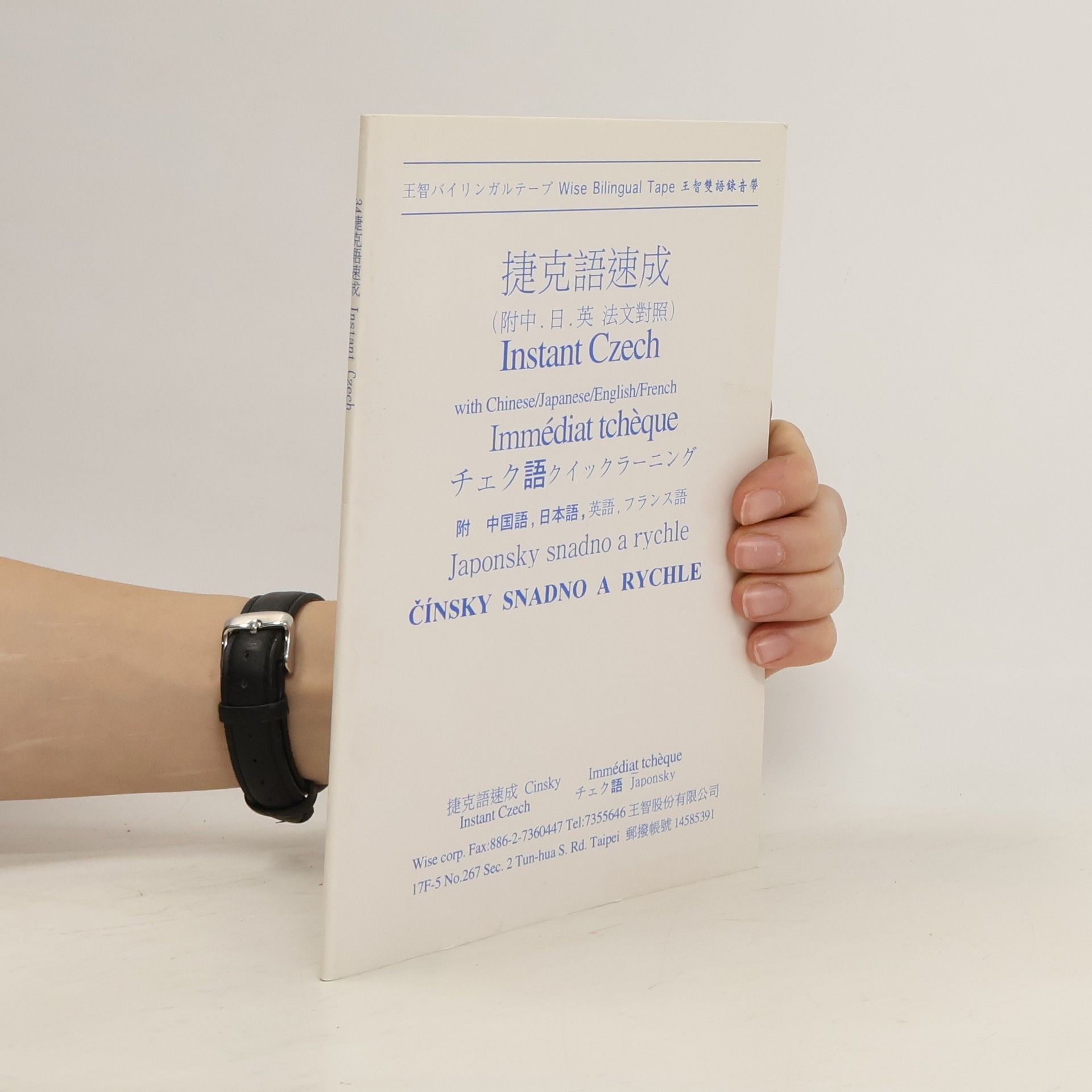 Auteurscollectief Čínsky snadno a rychle ; Japonsky snadno a rychle : instant Czech with Chinese, Japanese, English, French : immédit tchéque Japonsky snadno a rychle