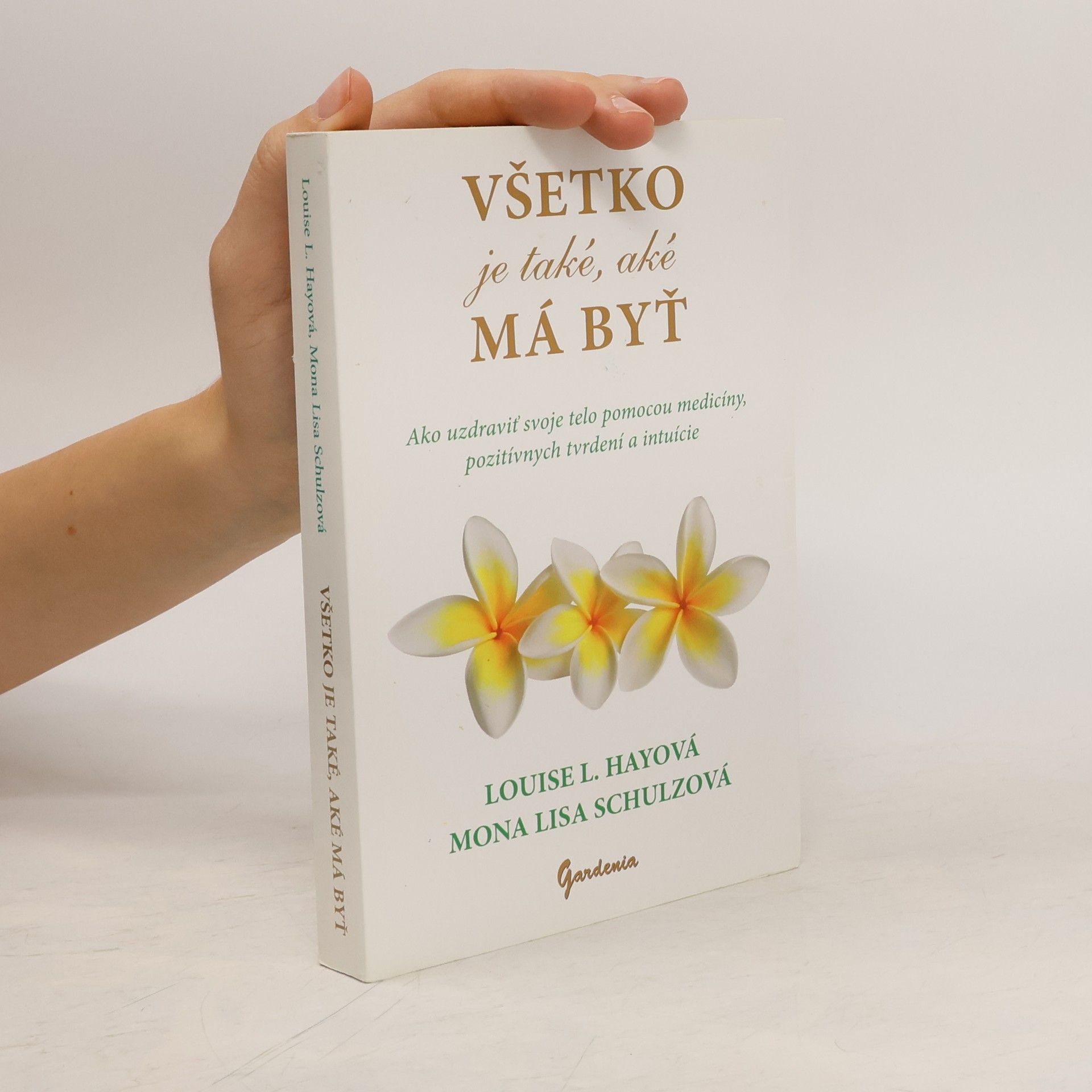 Louise Lynn Hay Všetko je také, aké má byť
