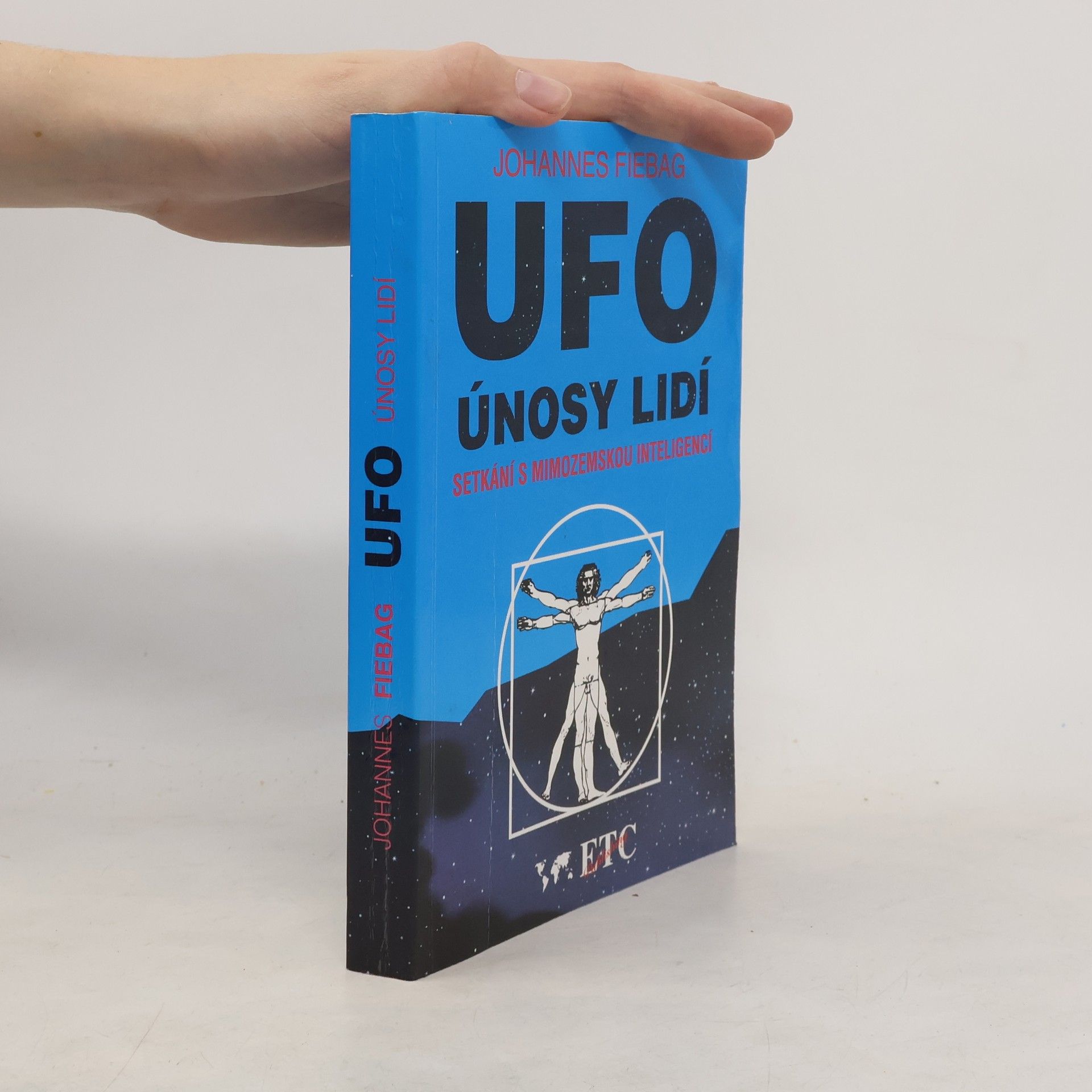 Johannes Fiebag UFO - únosy lidí. Setkání s mimozemskou inteligencí