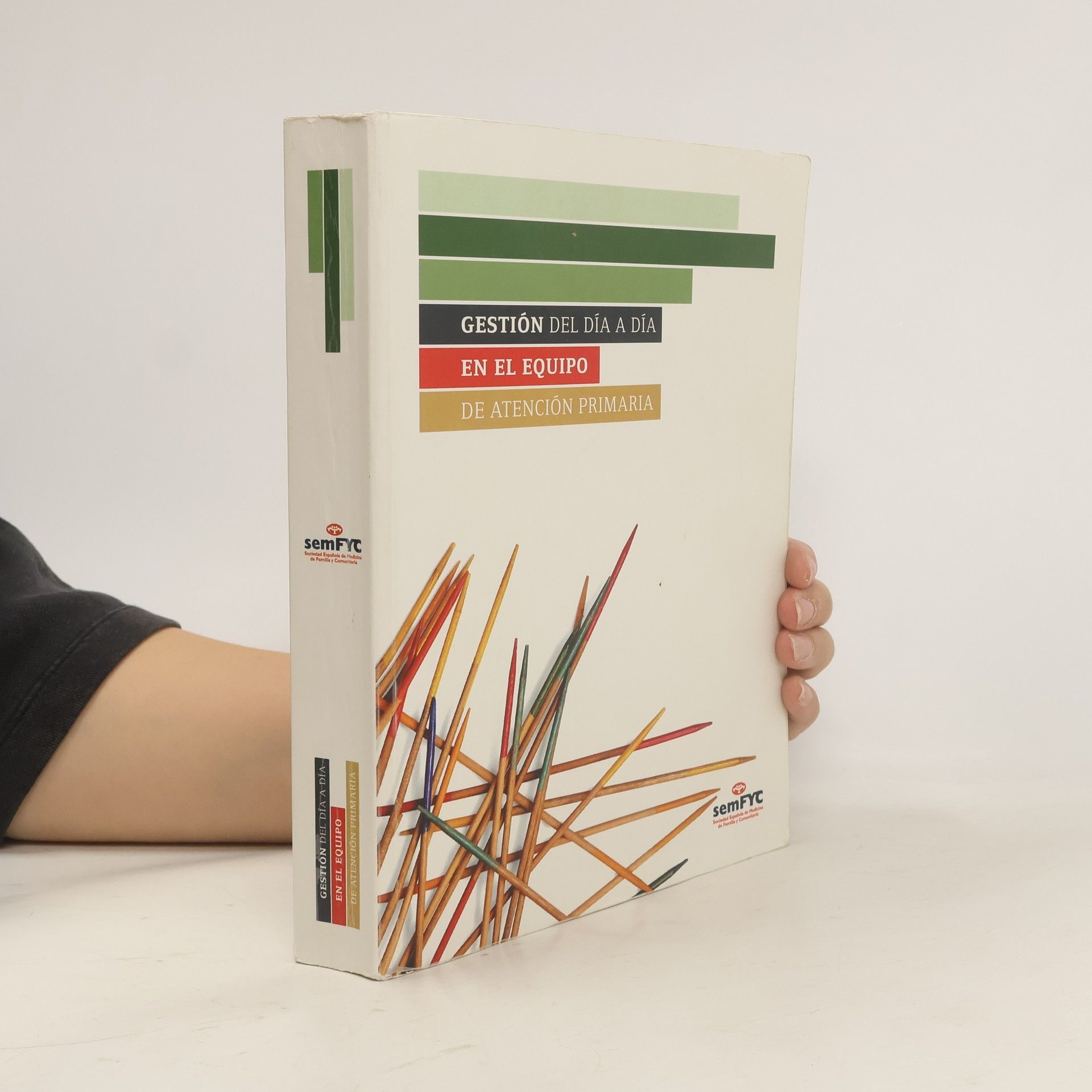 Autores varios Gestión del día a día en el equipo de atención primaria