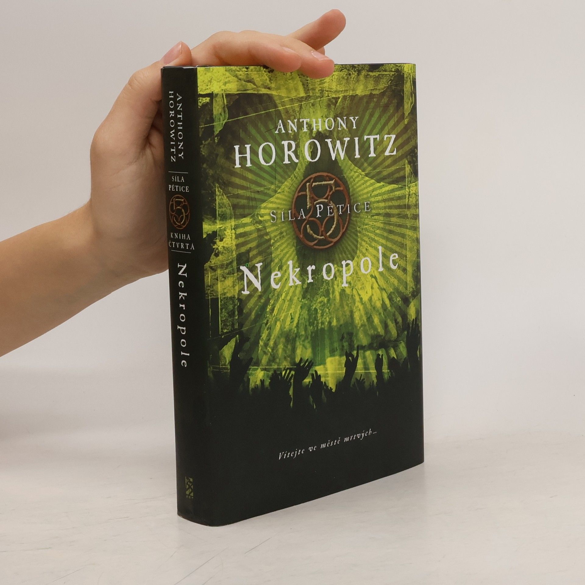 Anthony Horowitz Síla pětice. Nekropole.