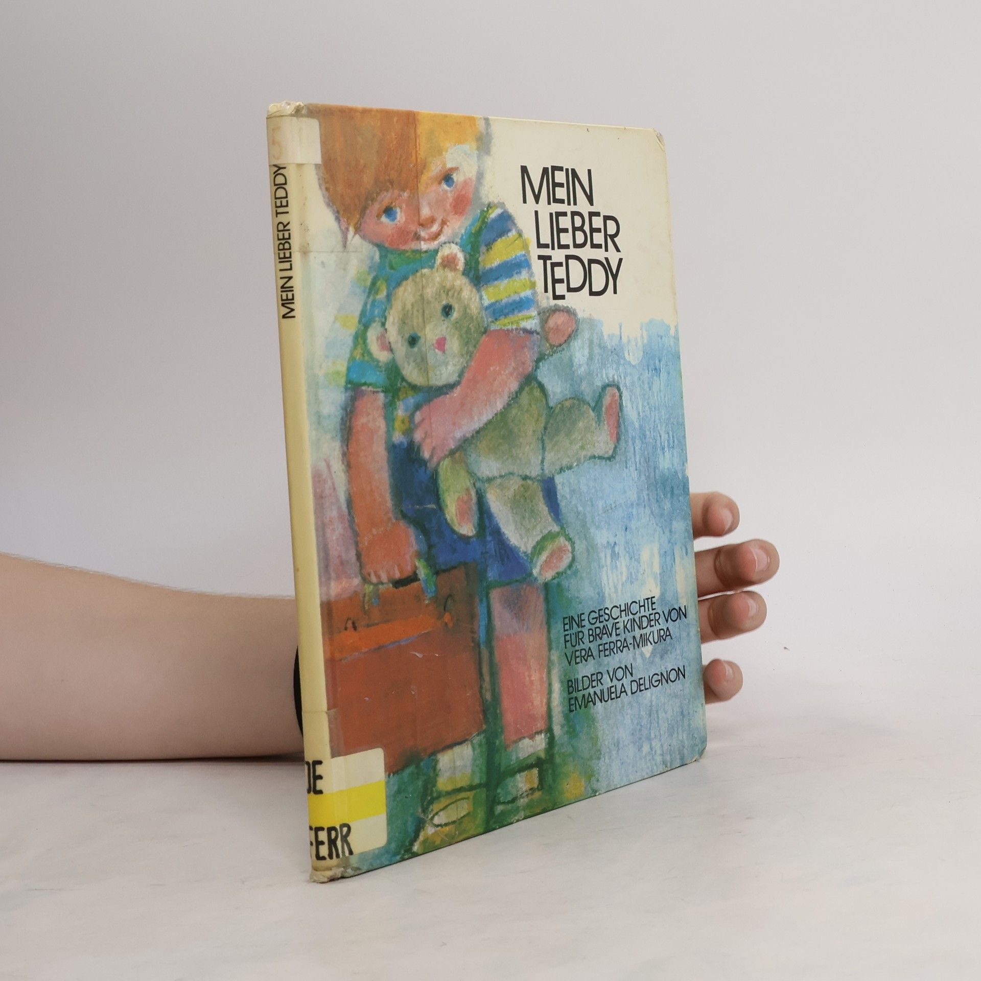 Vera Ferra-Mikura Mein lieber Teddy