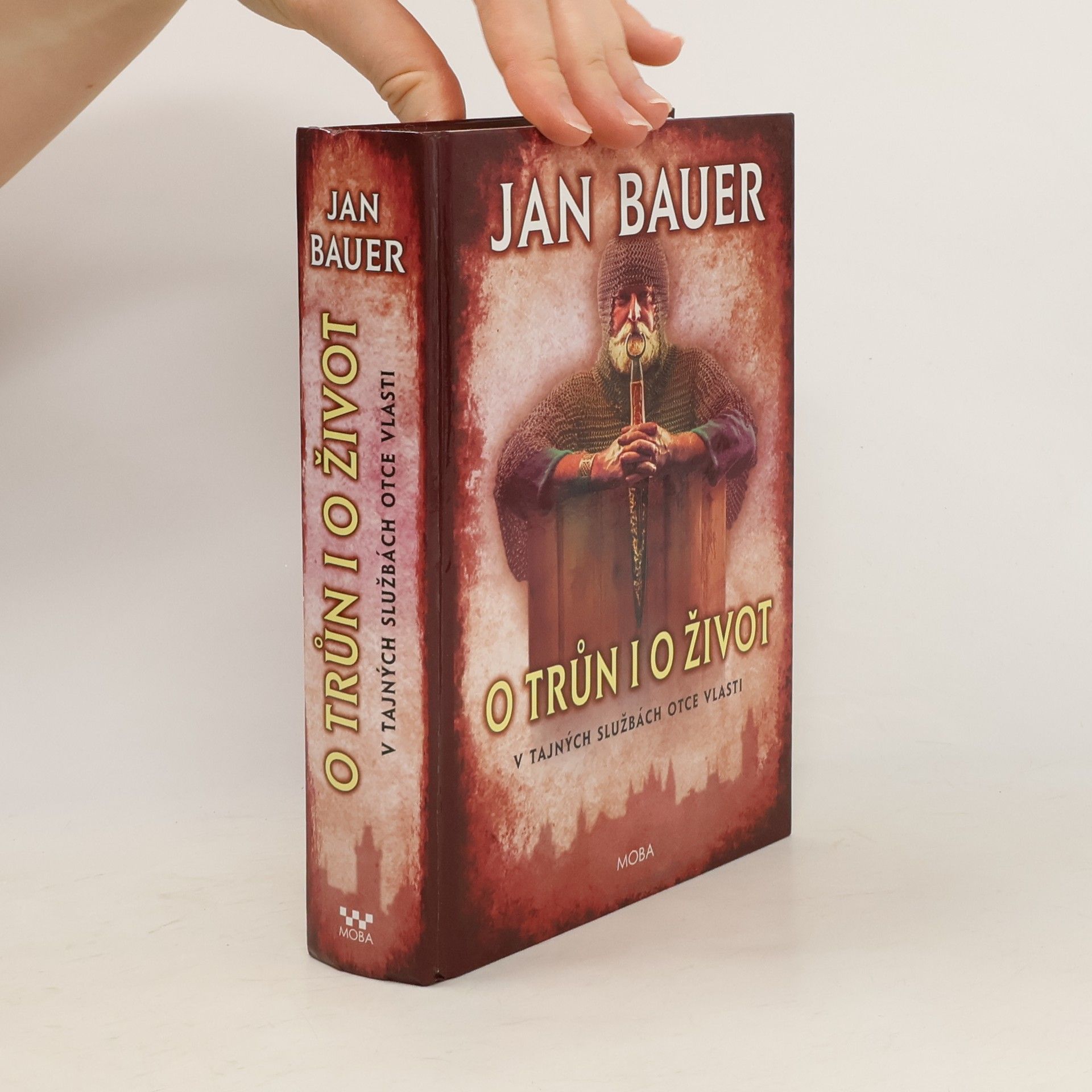 Jan Bauer O trůn i o život (dvojkniha 3. a 4. díl)