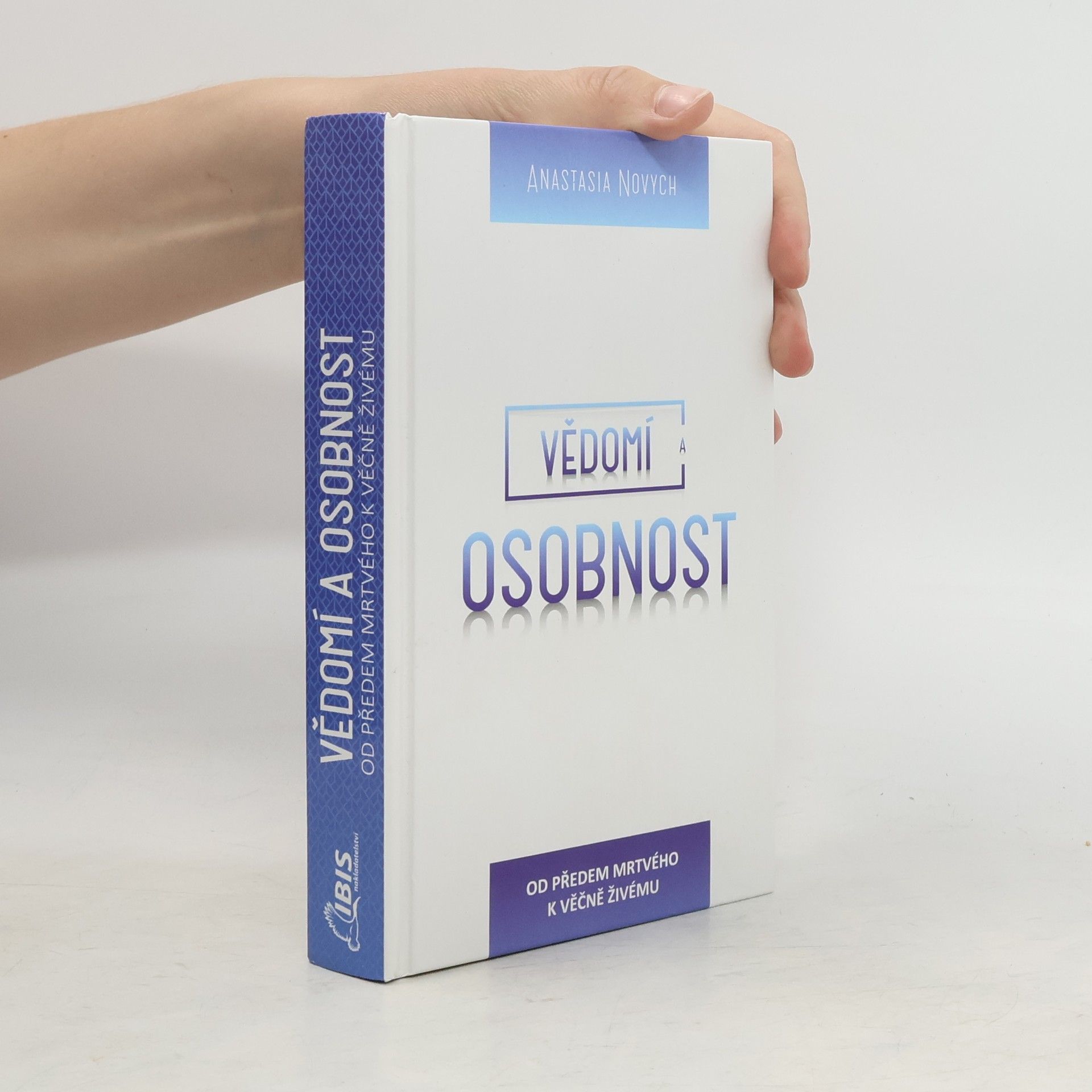 Anastasija Novych Vědomí a osobnost