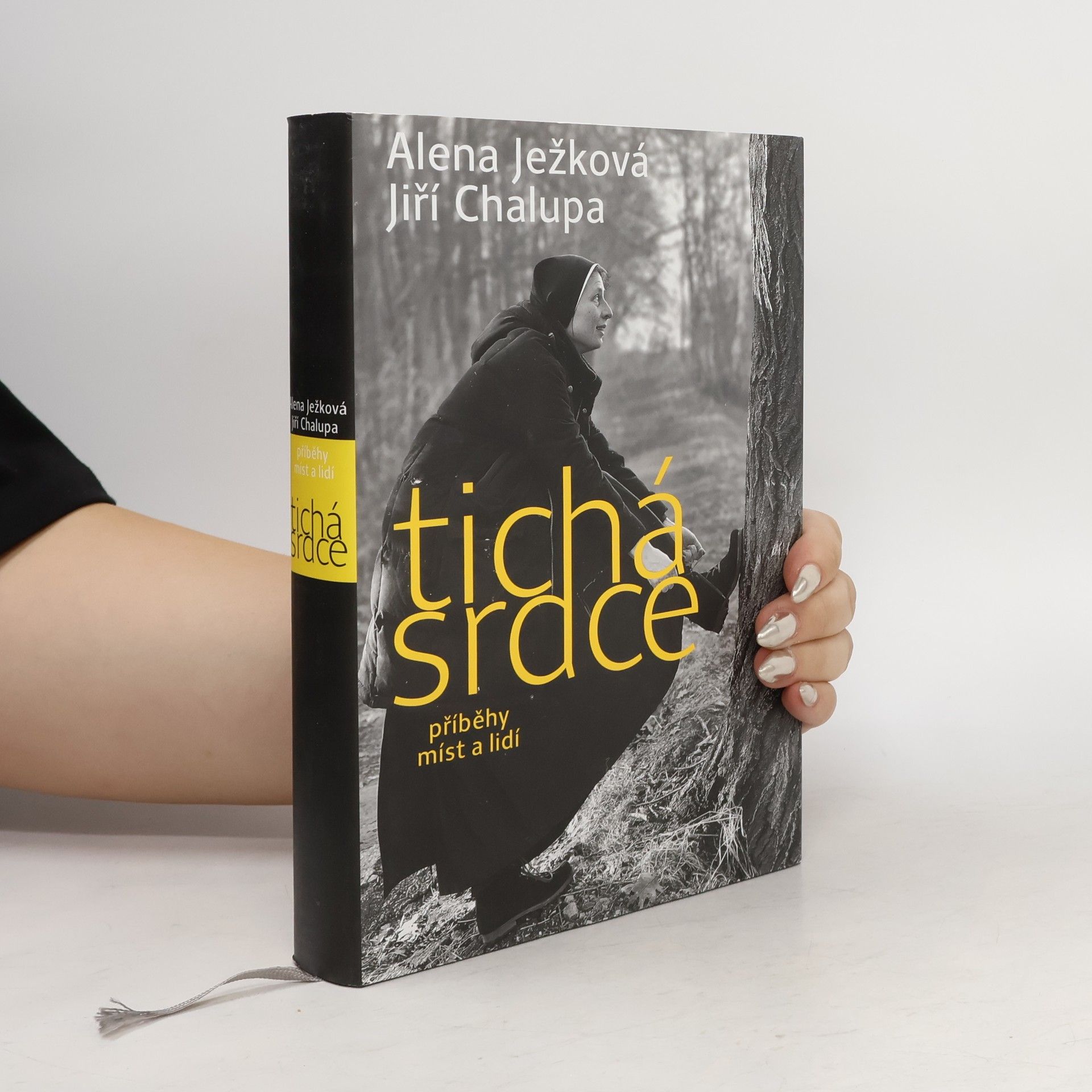 Alena Ježková Tichá srdce. Příběhy míst a lidí