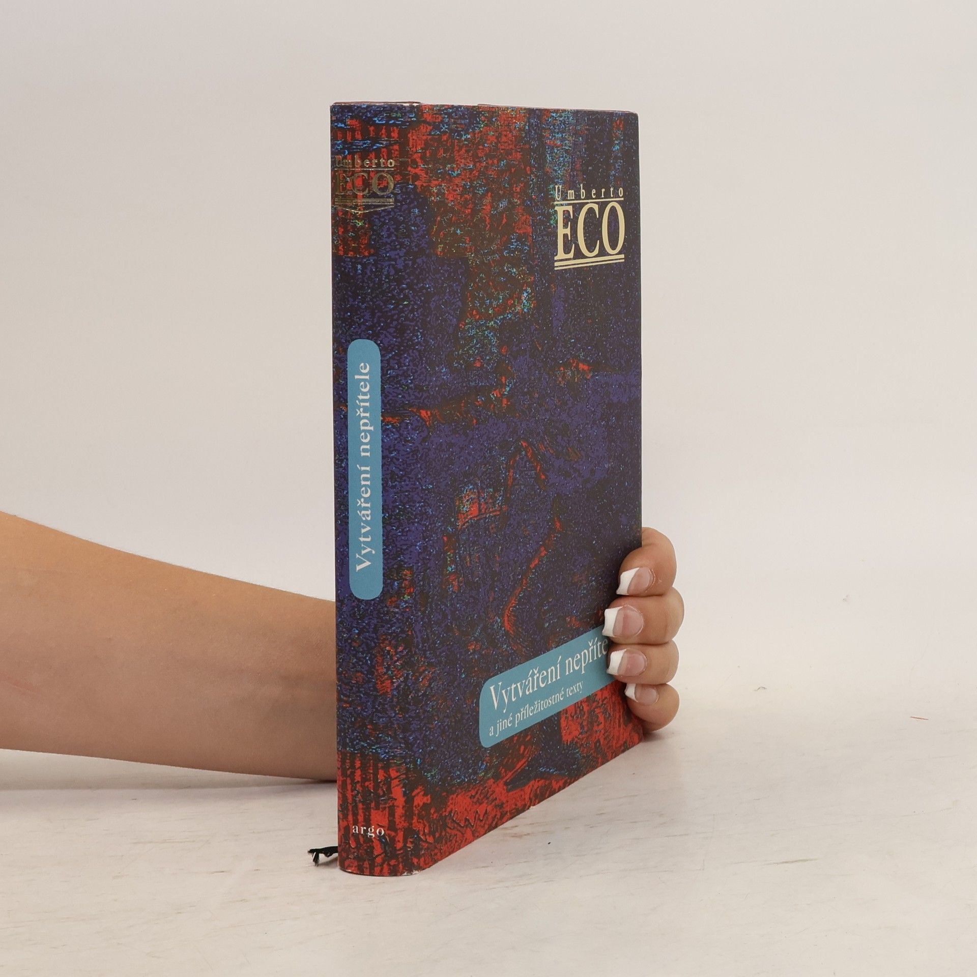 Umberto Eco Vytváření nepřítele a jiné příležitostné texty