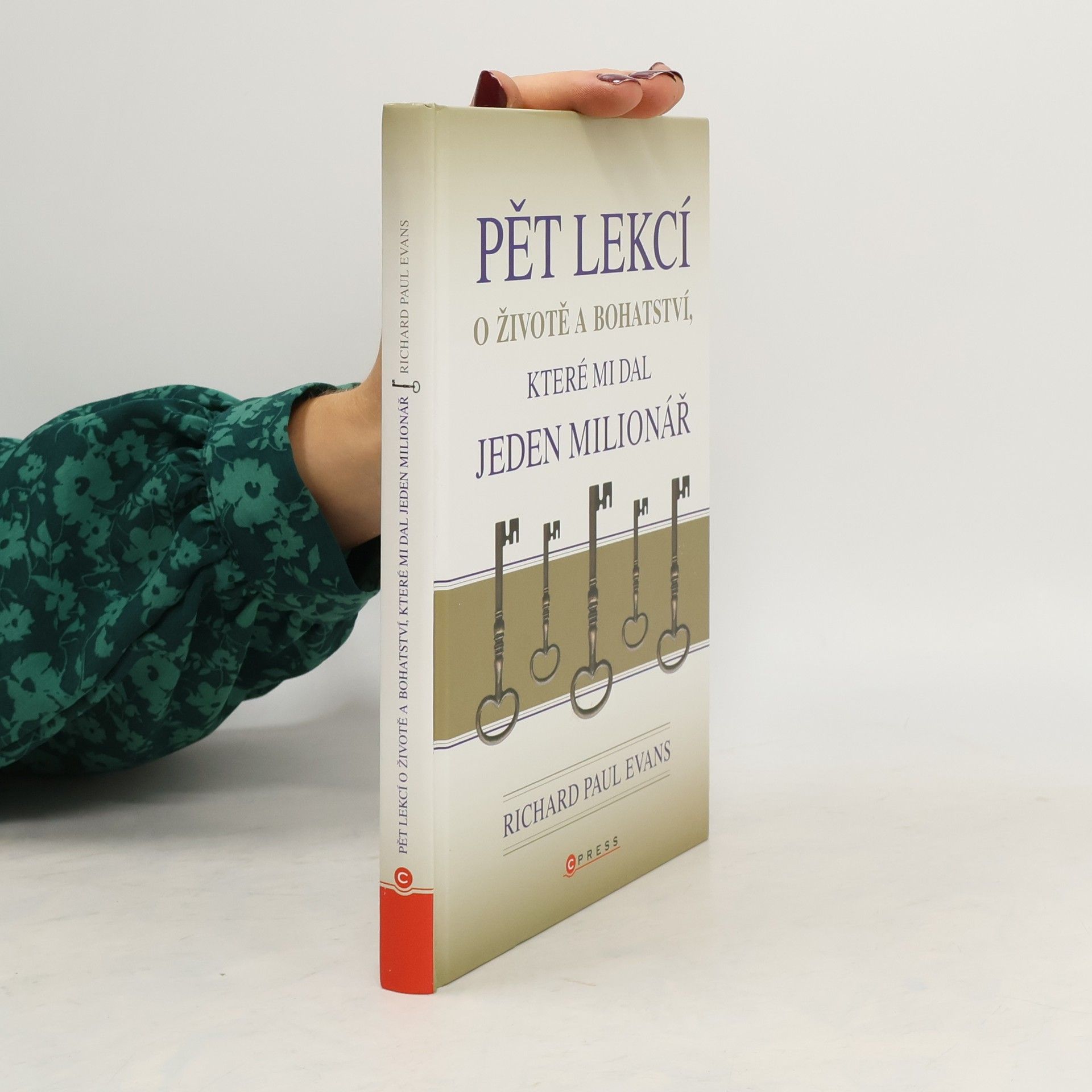 Richard Paul Evans Pět lekcí o životě a bohatství, které mi dal jeden milionář
