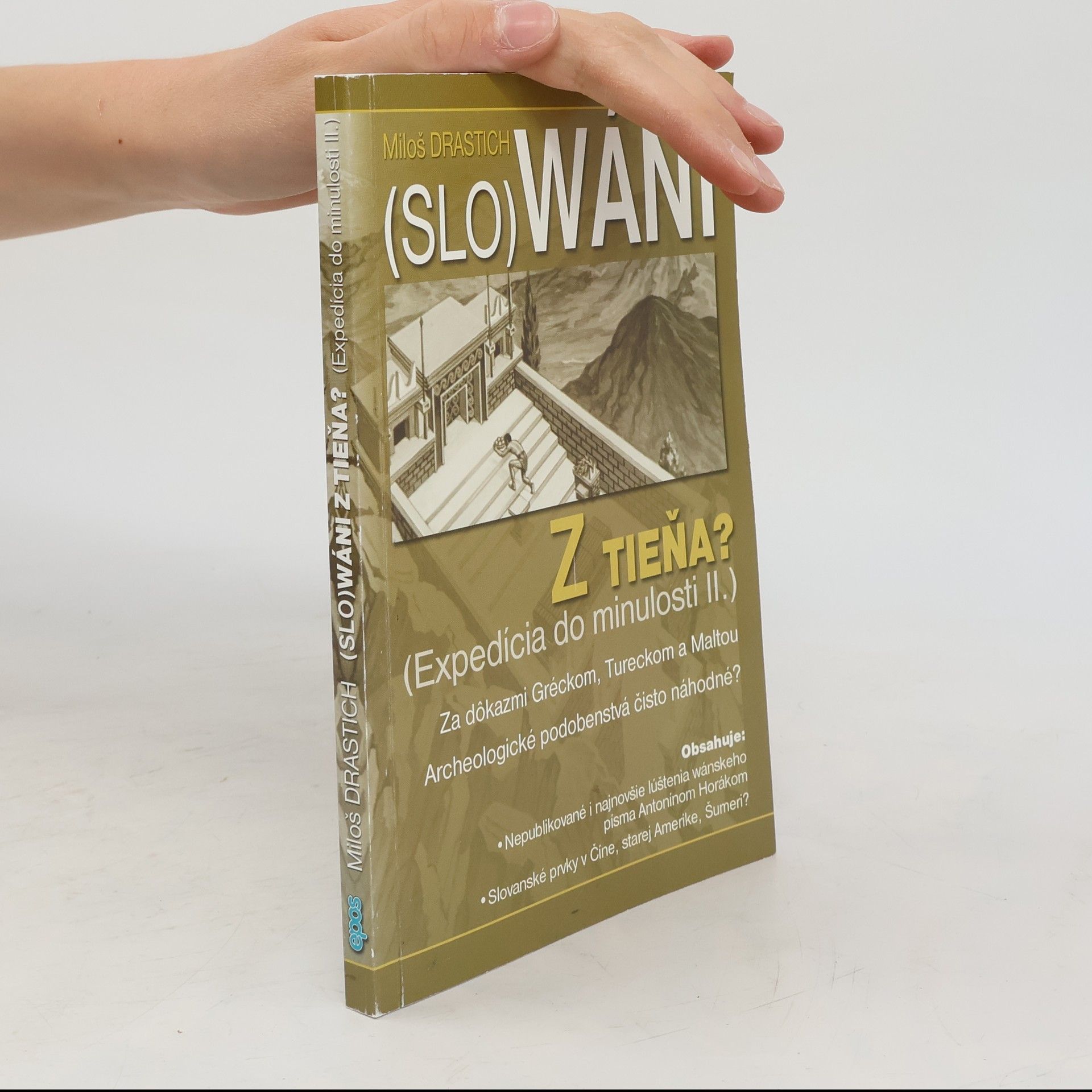Miloš Drastich (Slo)wáni z tieňa? (Expedícia do minulosti II.)