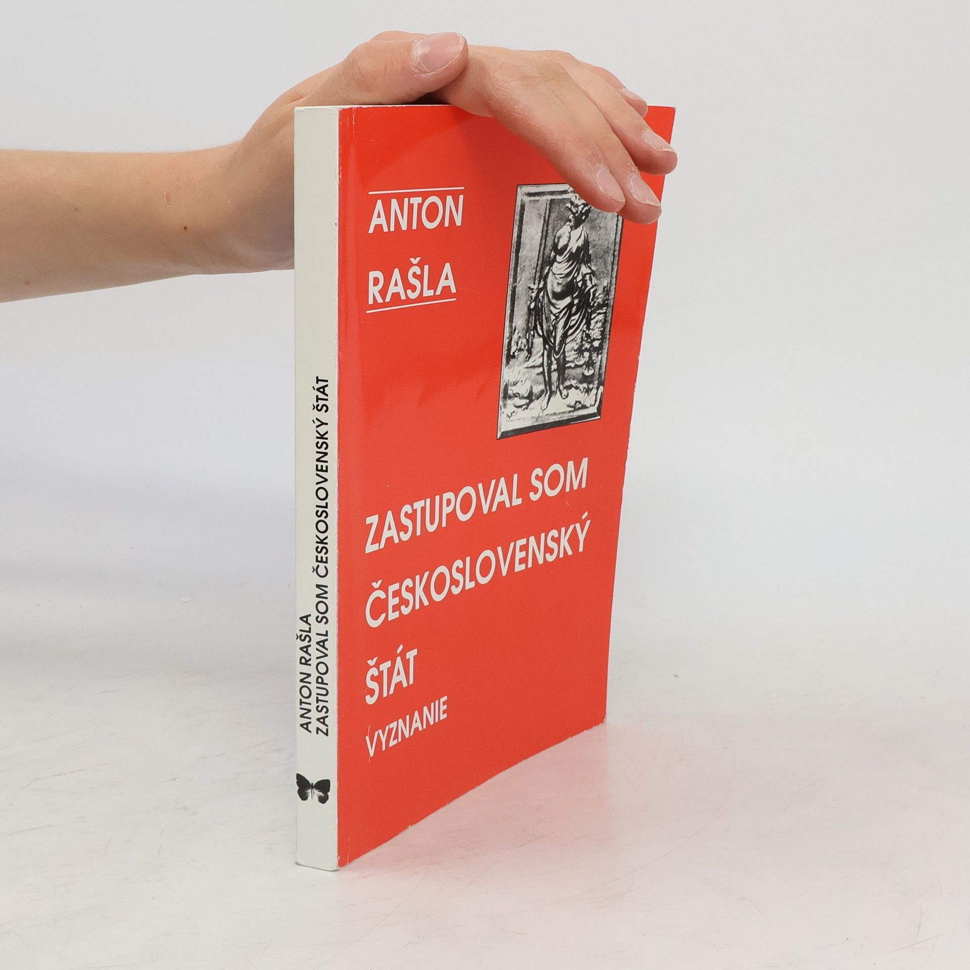 Anton Rašla Zastupoval som československý štát