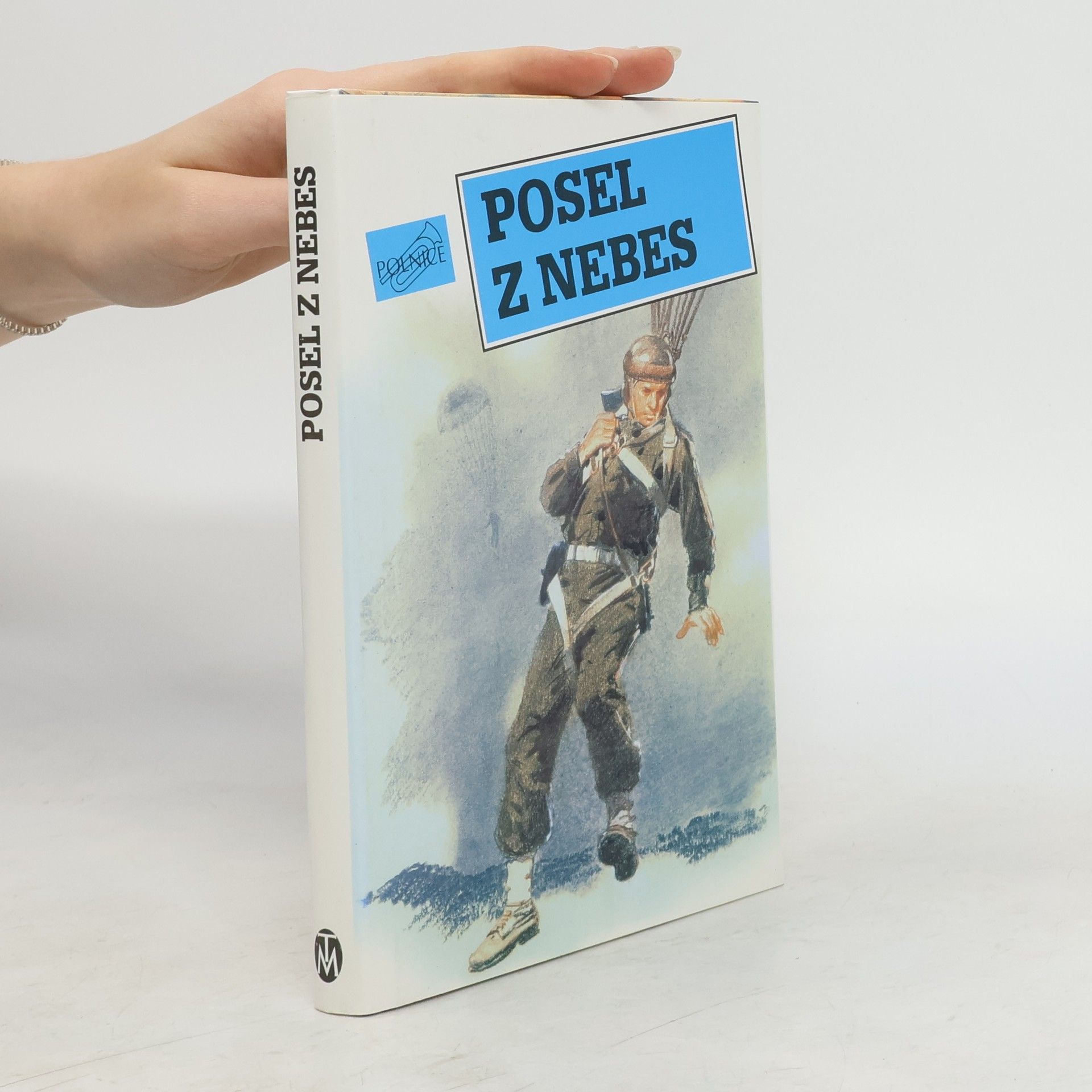 Bohumil Konečný Posel z nebes: Příběhy statečných mužů