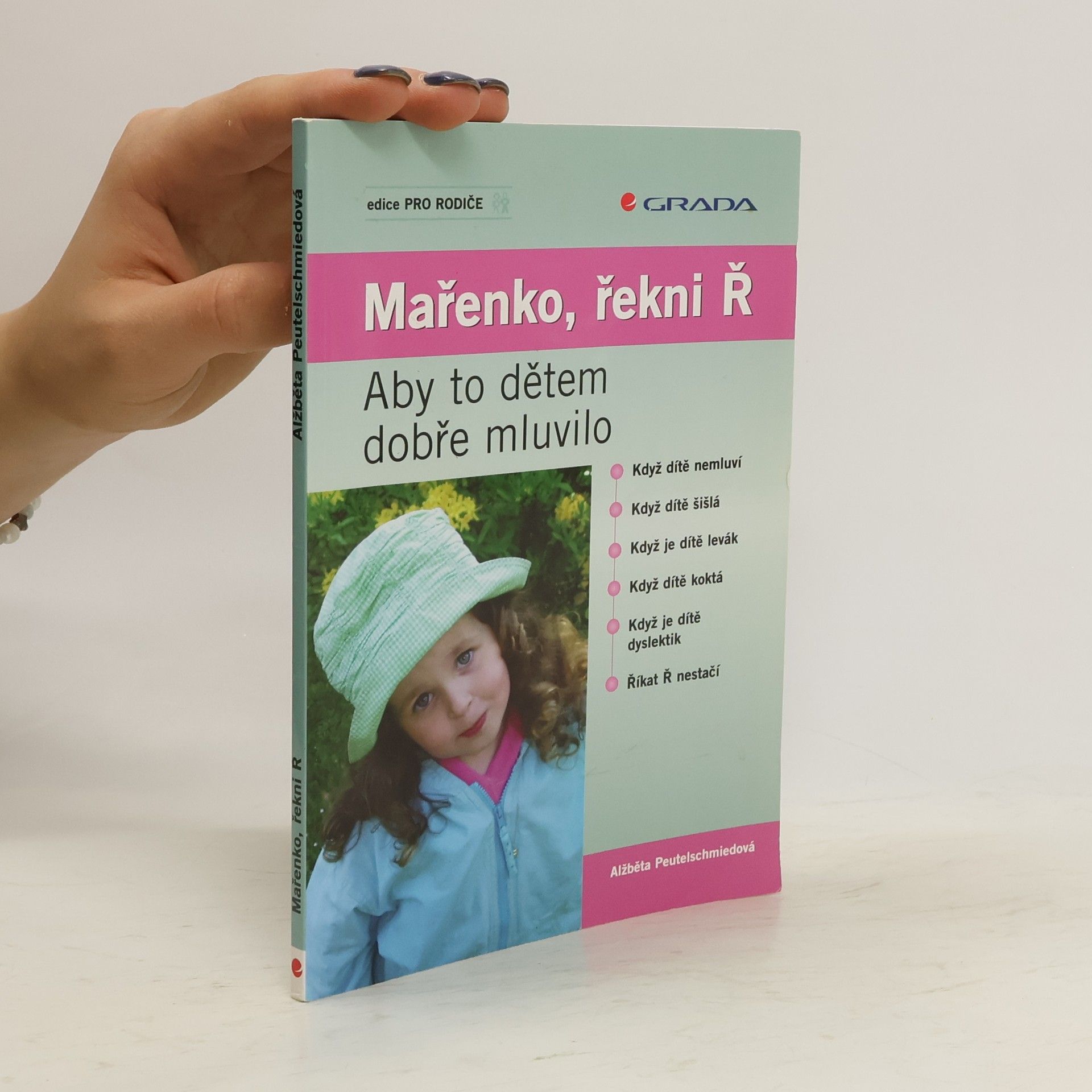 Alžběta Peutelschmiedová Mařenko, řekni Ř