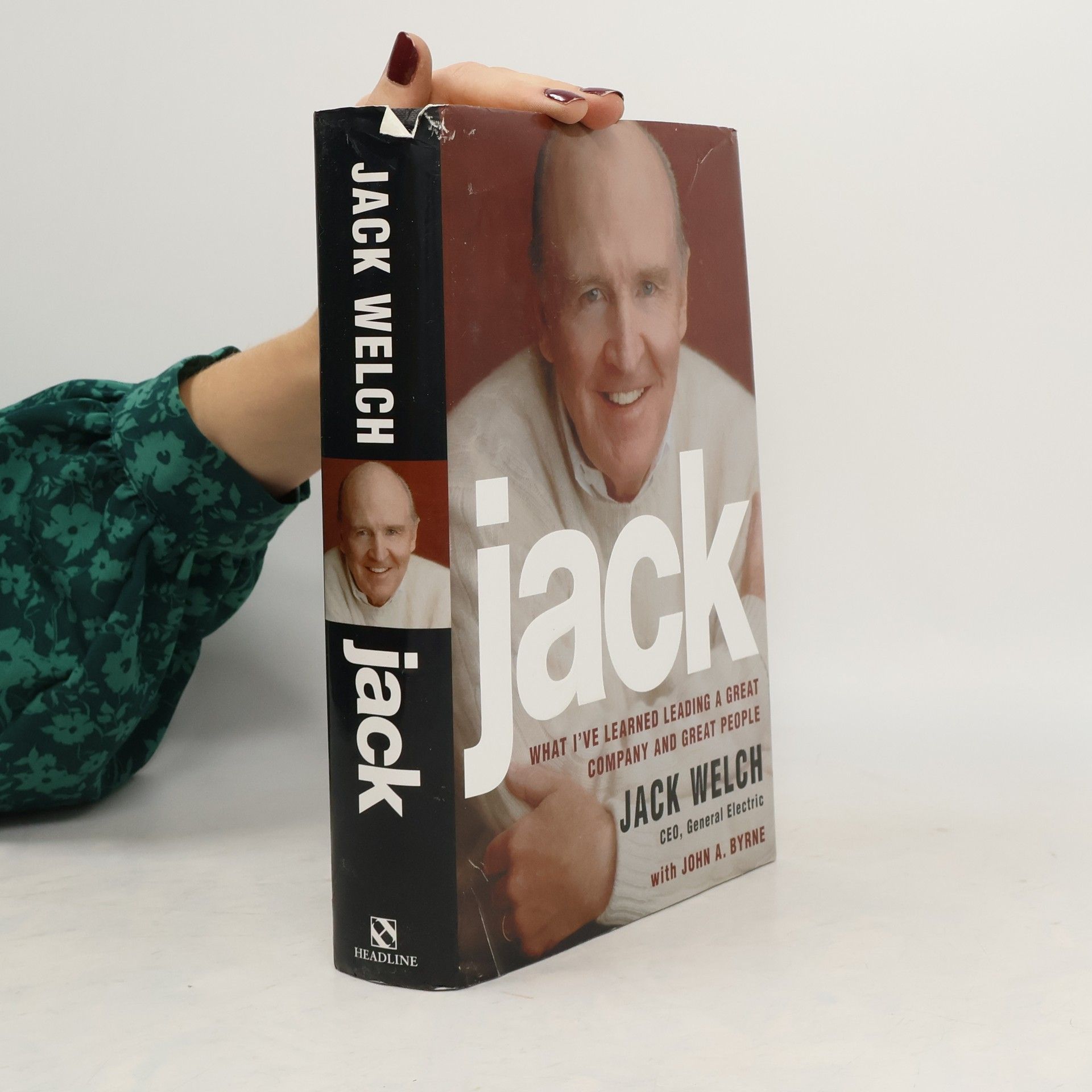 Jack Welch Jack: what I've learned leading a great company and great people