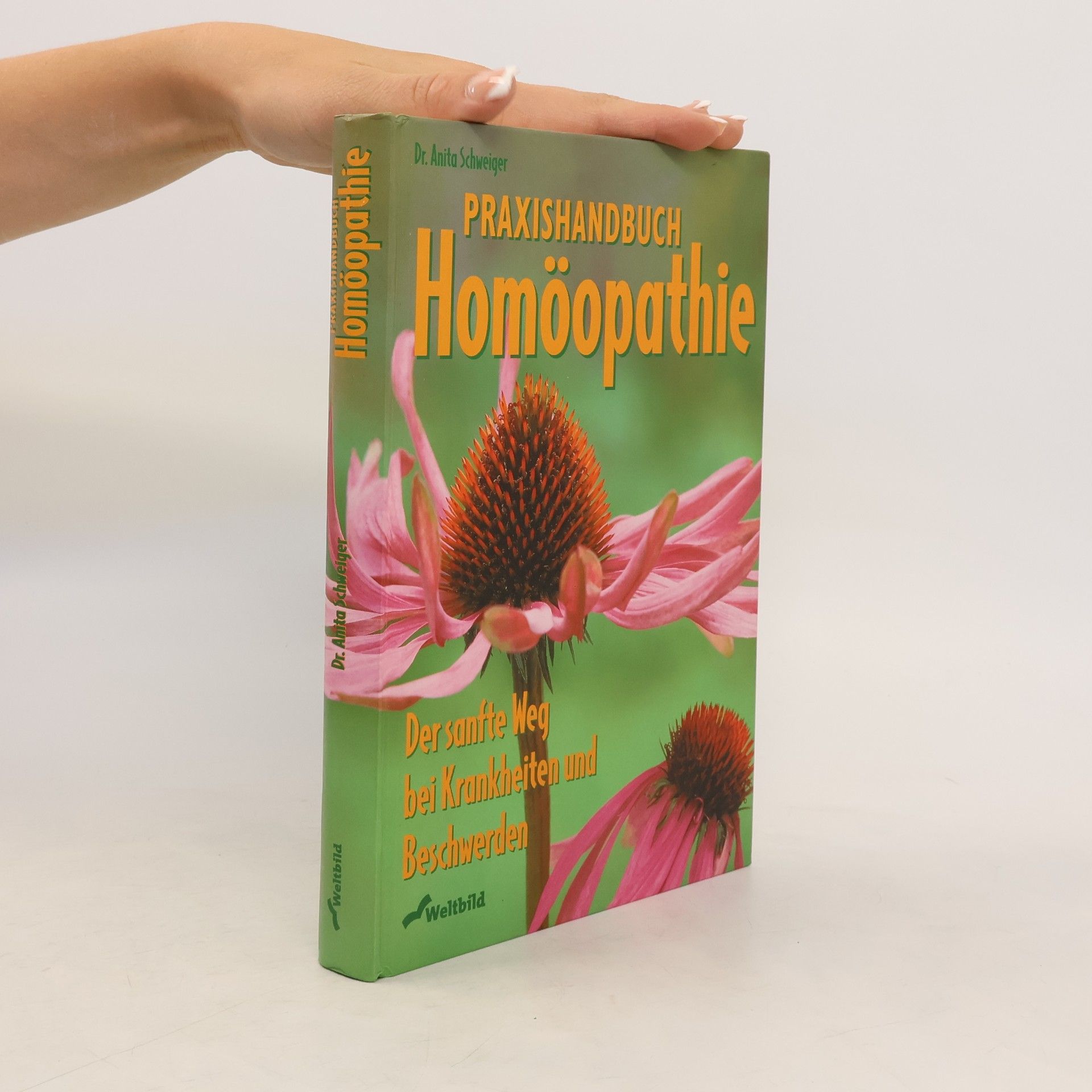 Anita Schweiger Praxishandbuch Homöopathie