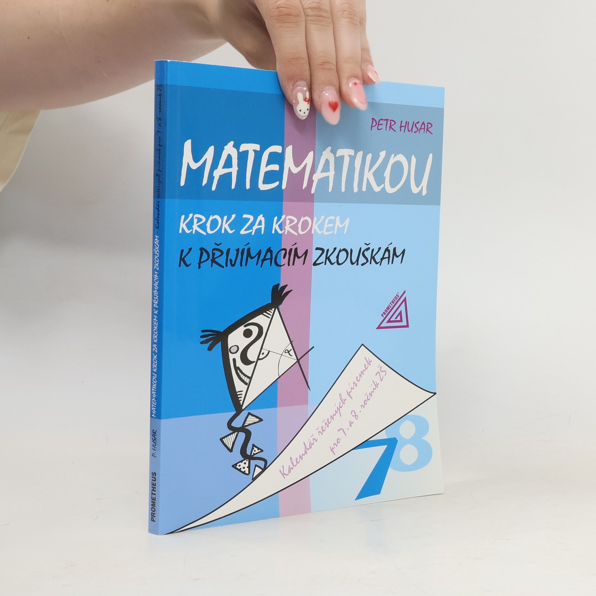 Petr Husar Matematikou krok za krokem k přijímacím zkouškám