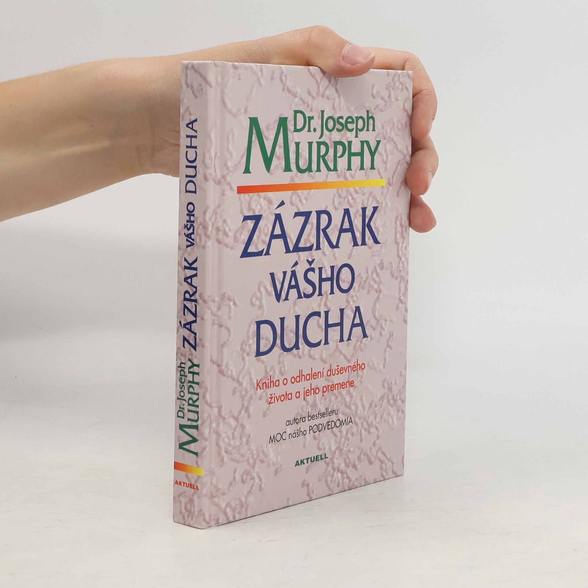 Joseph Murphy Zázrak vášho ducha