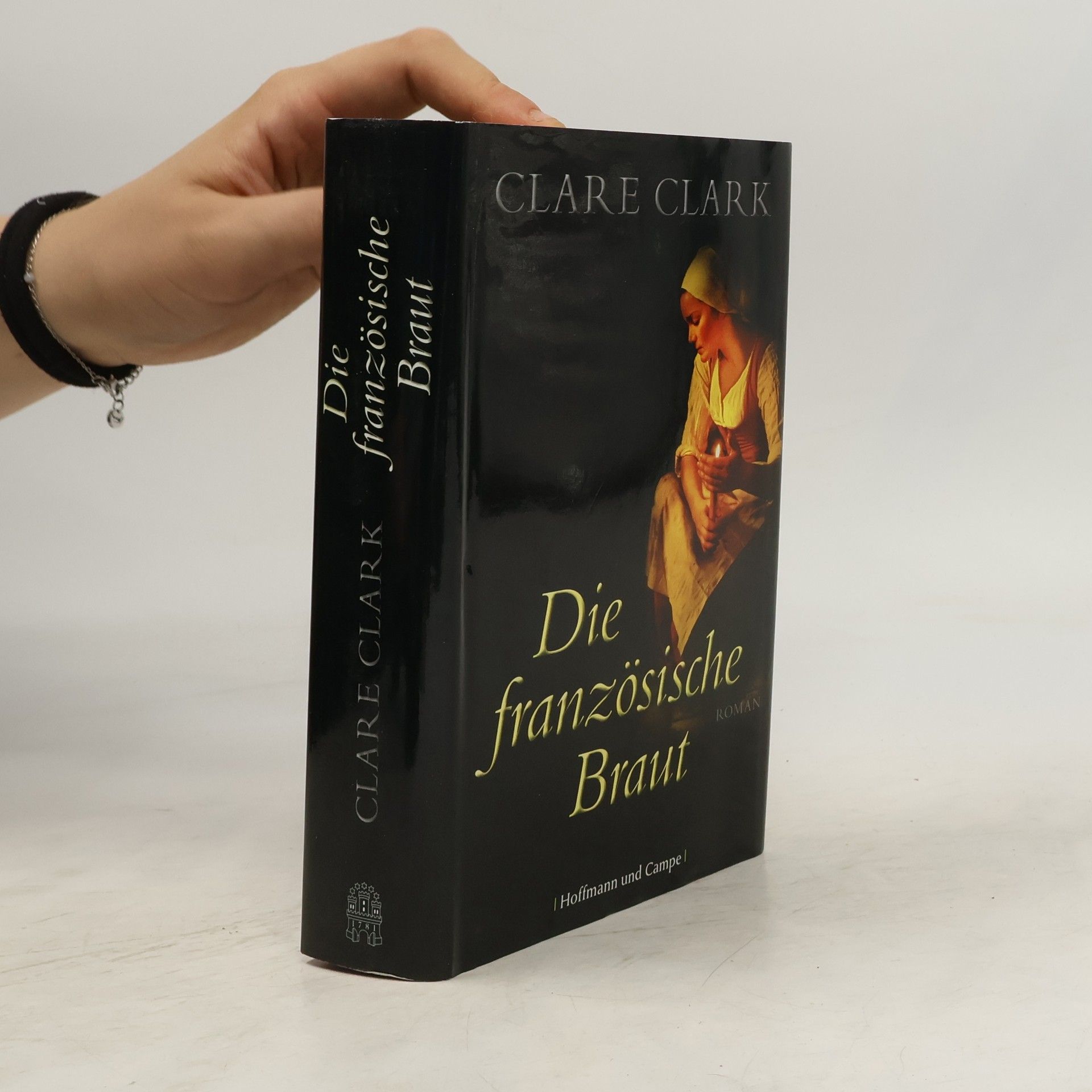 Clare Clark Die französische Braut