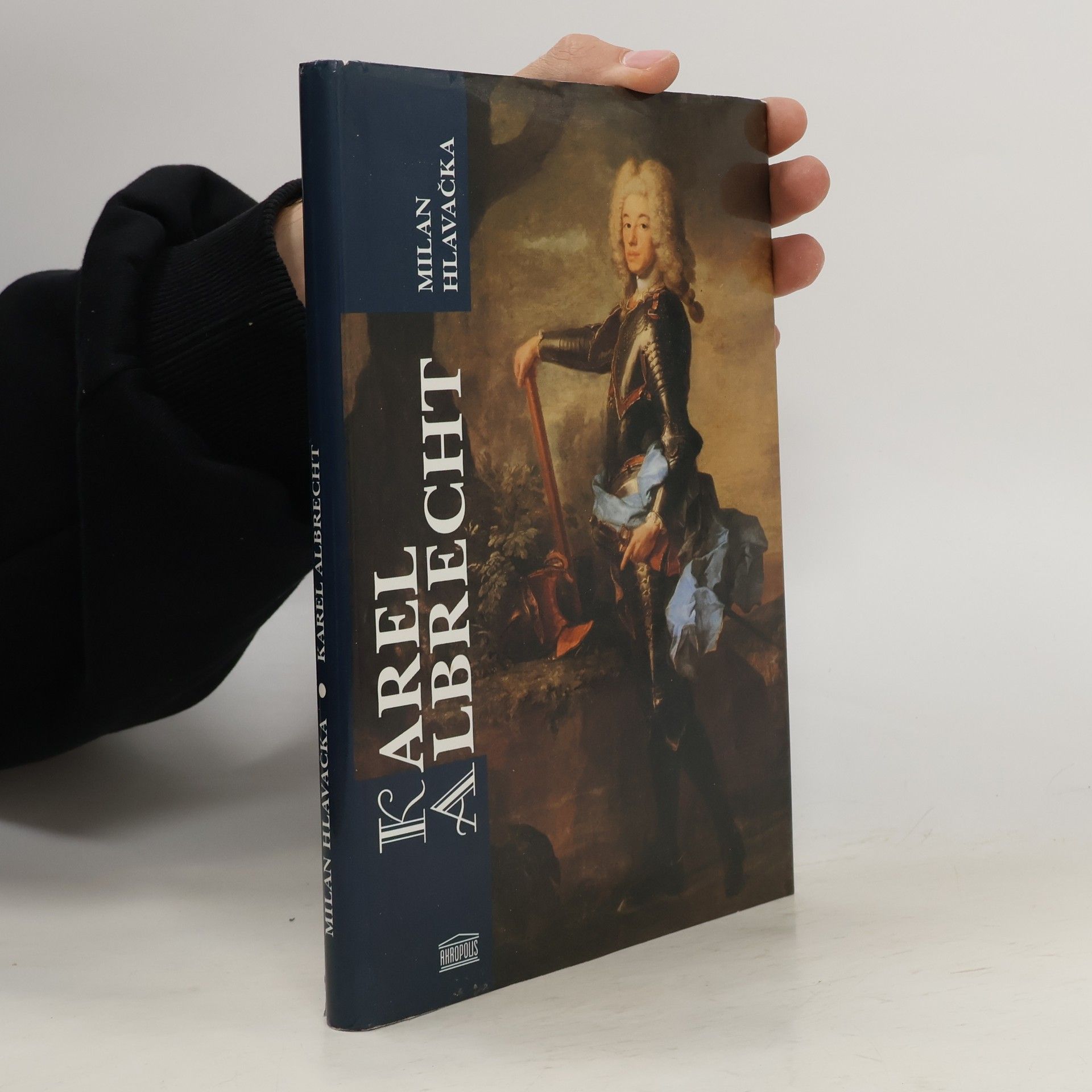 Milan Hlavačka Karel Albrecht : příběh druhého zimního krále