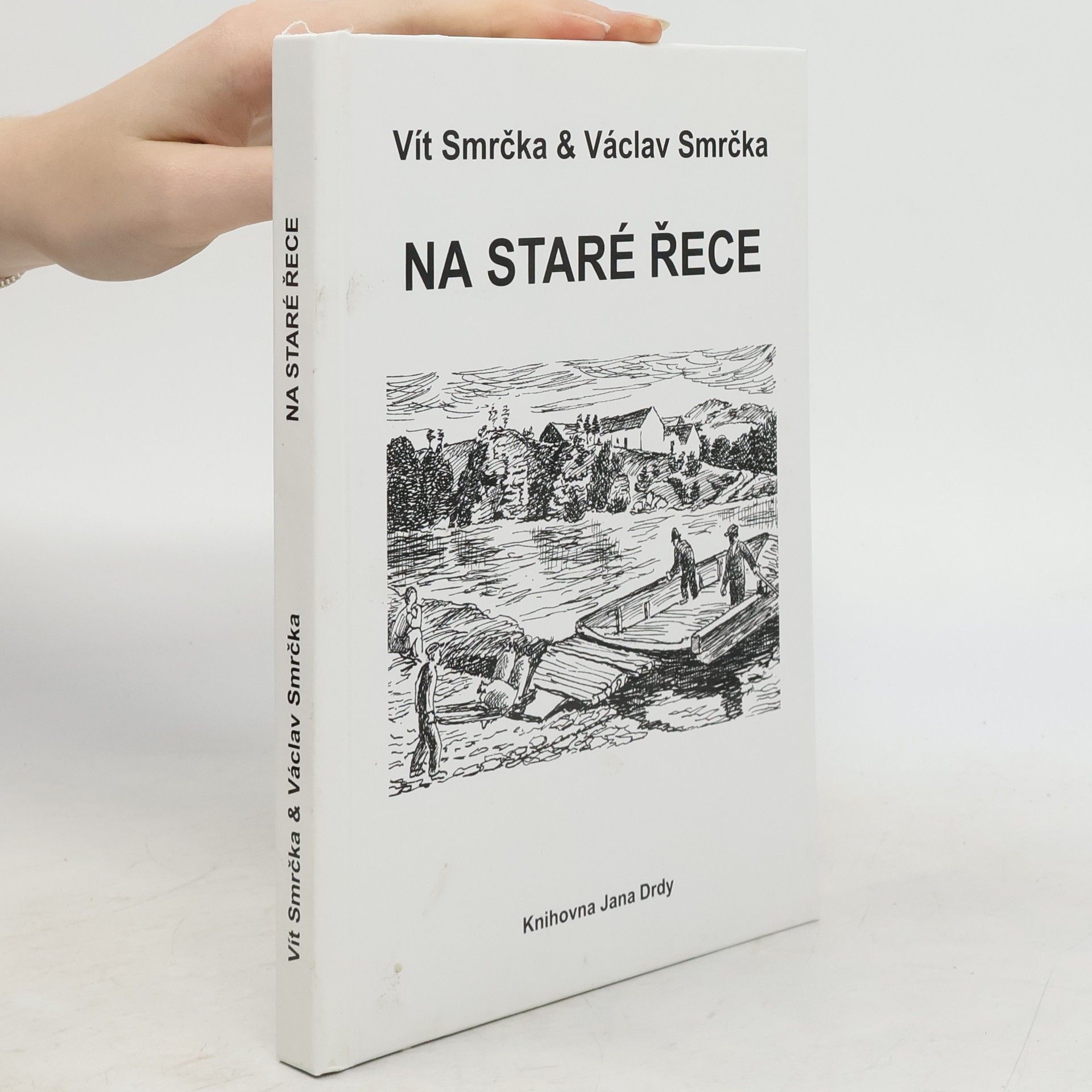 Vít Smrčka Na staré řece