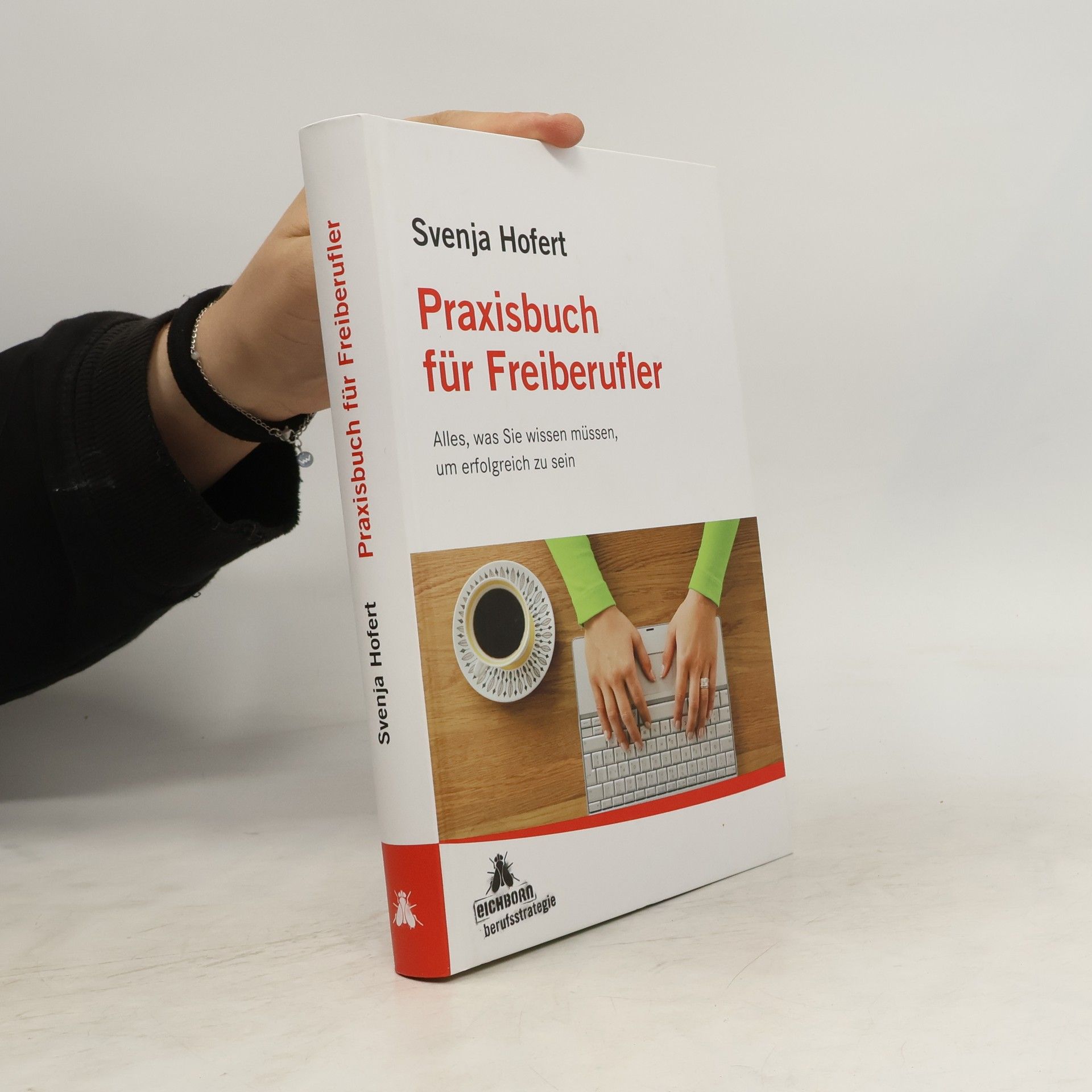 Svenja Hofert Praxisbuch für Freiberufler