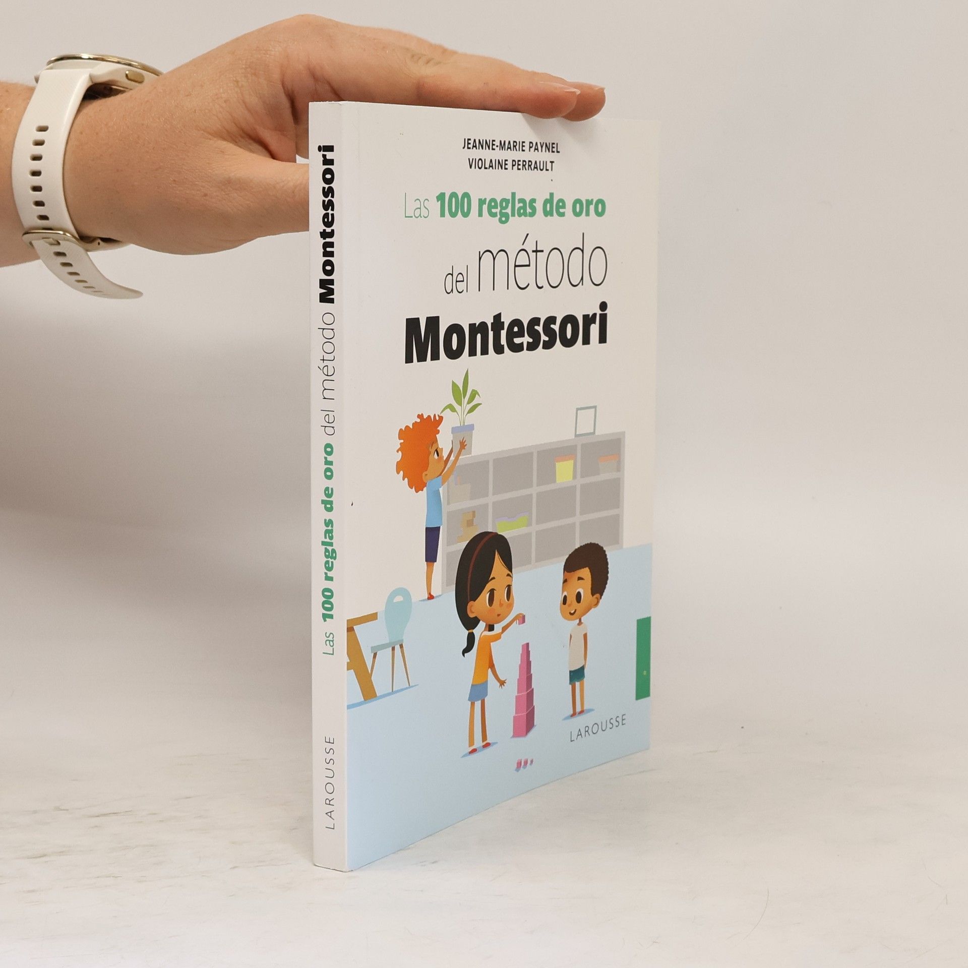 Jeanne-Marie Paynel Las 100 reglas de oro del método Montessori