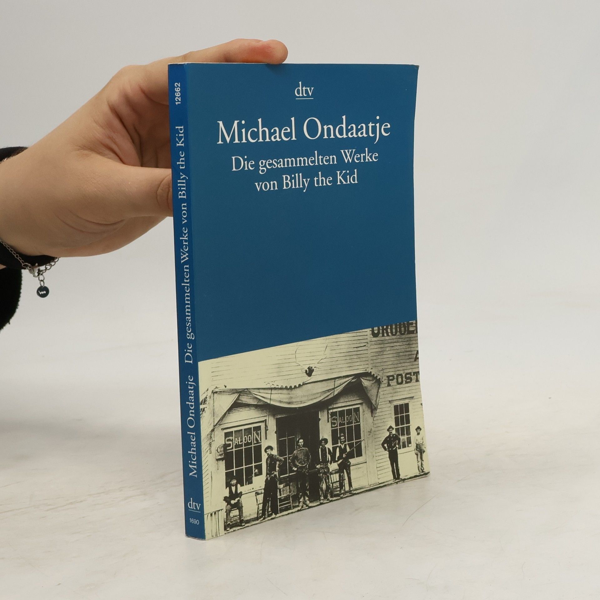 Michael Ondaatje Die gesammelten Werke von Billy the Kid