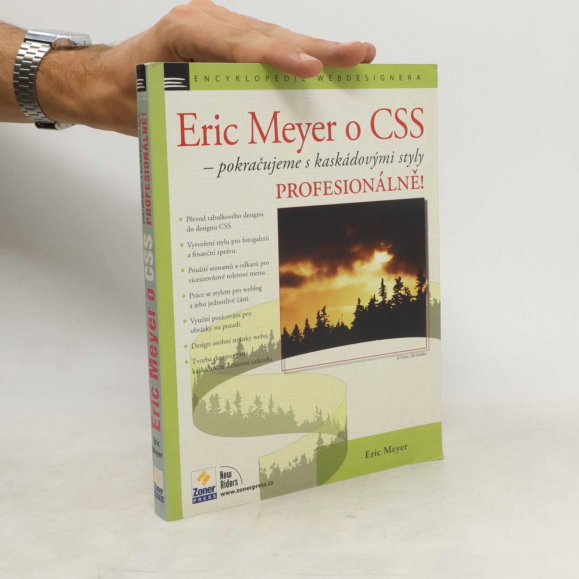 Eric A. Meyer Eric Meyer o CSS. Pokračujeme s kaskádovými styly profesionálně!
