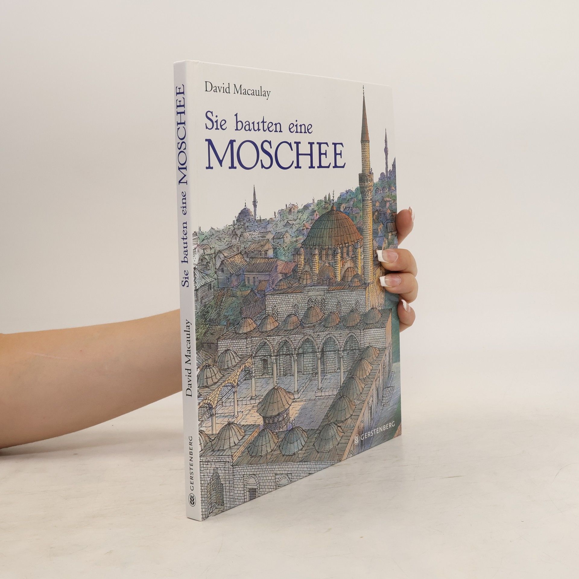 David Macaulay Sie bauten eine Moschee