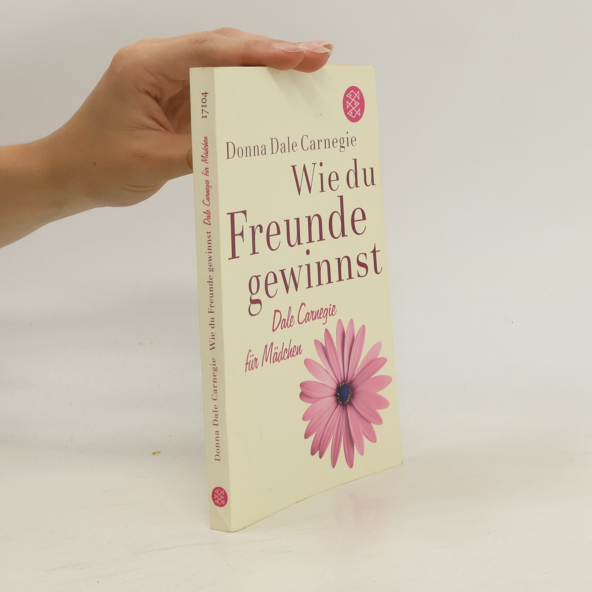 Dale Carnegie Wie du Freunde gewinnst