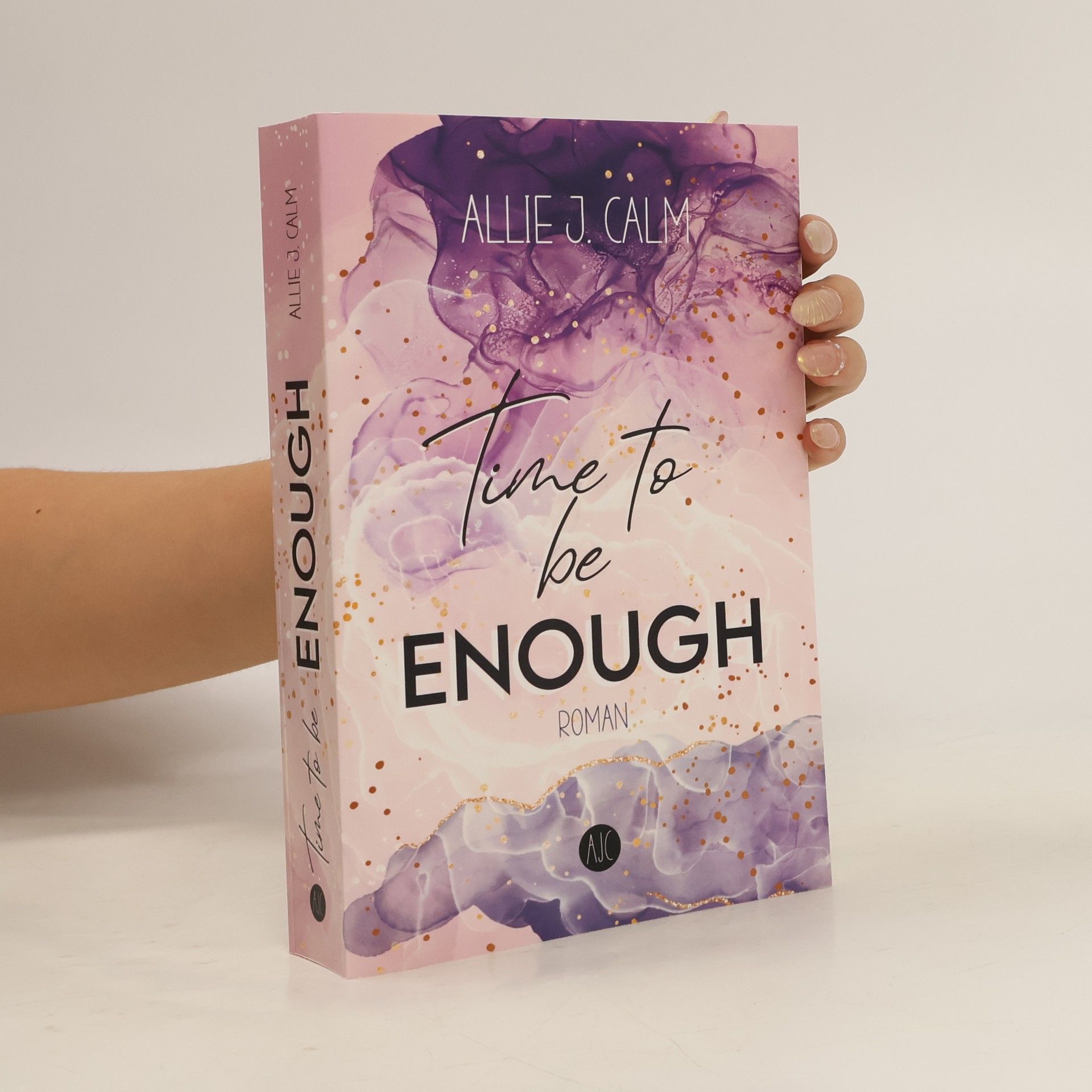 ALLIE J. CALM Time to be Enough
