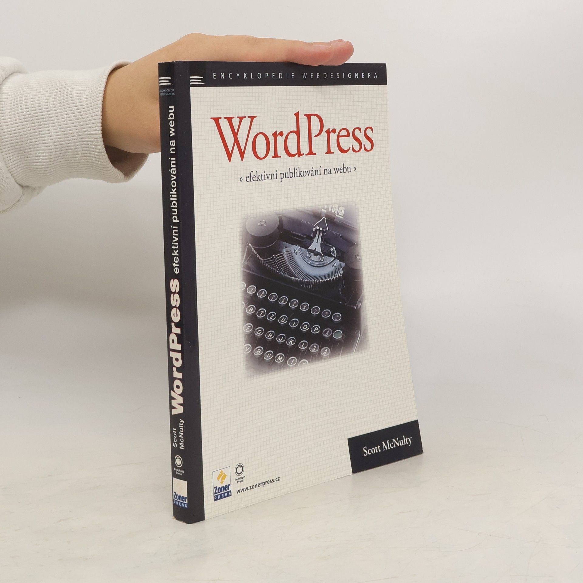 Scott McNulty WordPress. Efektivní publikování na webu