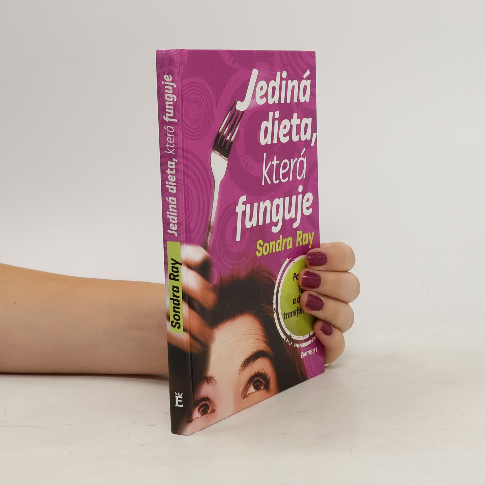Sondra Ray Jediná dieta, která funguje