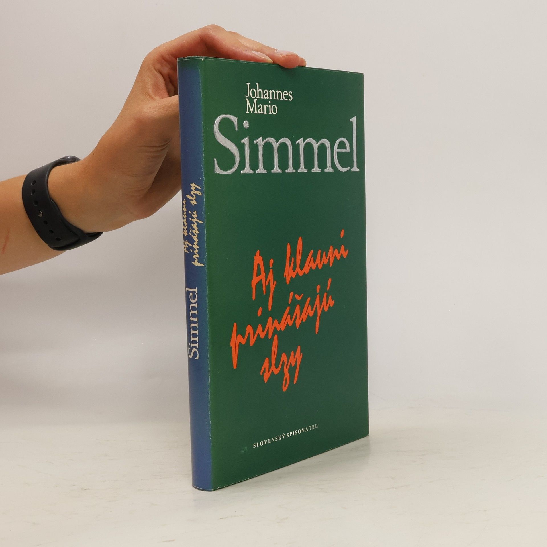 Johannes Mario Simmel Aj klauni prinášajú slzy