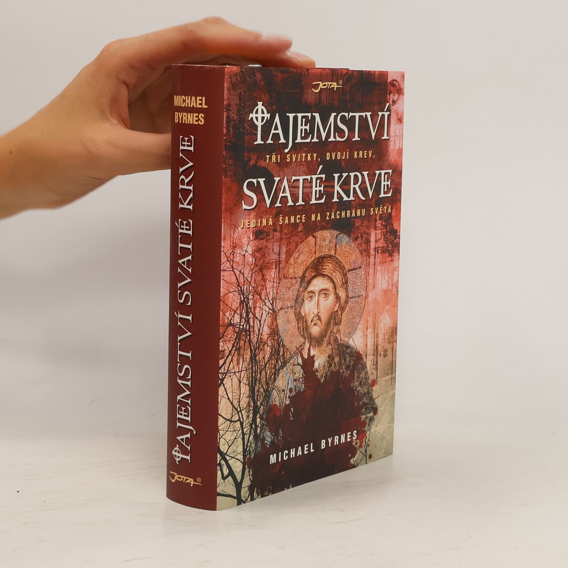 Michael Byrnes Tajemství svaté krve. Tři svitky, dvojí krev, jediná šance na záchranu světa