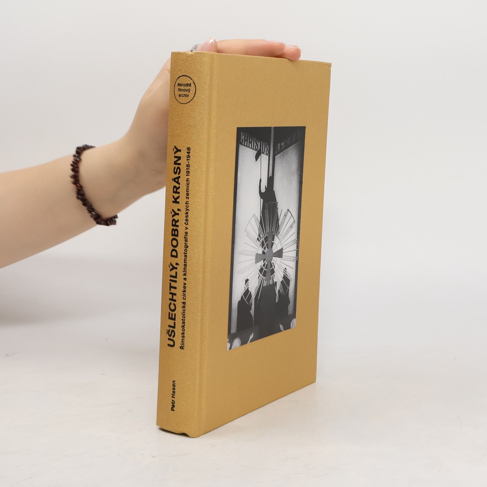 Petr Hasan Ušlechtilý, dobrý, krásný : římskokatolická církev a kinematografie v českých zemích 1918-1948