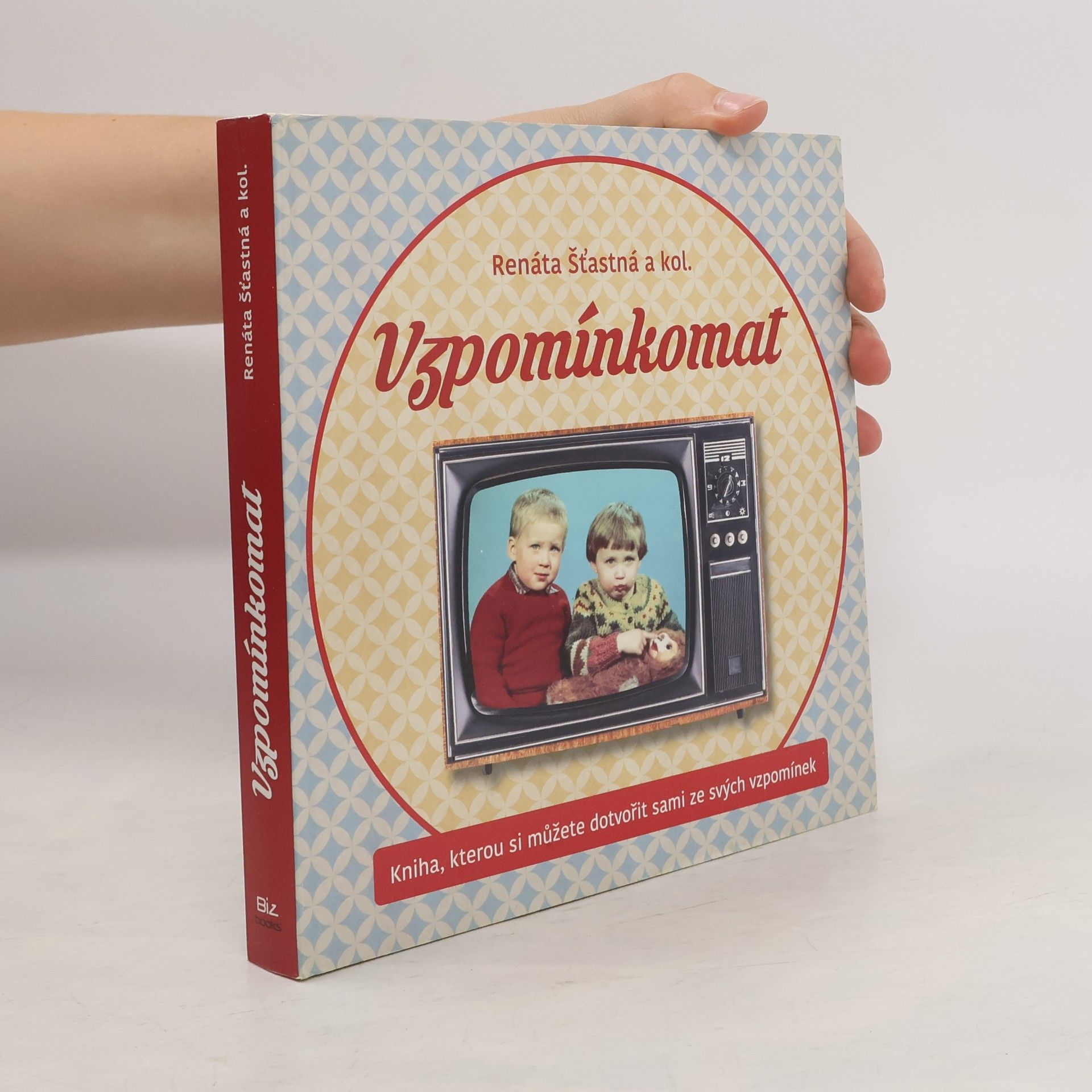 Renáta Šťastná Vzpomínkomat. Kniha, kterou si můžete dotvořit sami ze svých vzpomínek