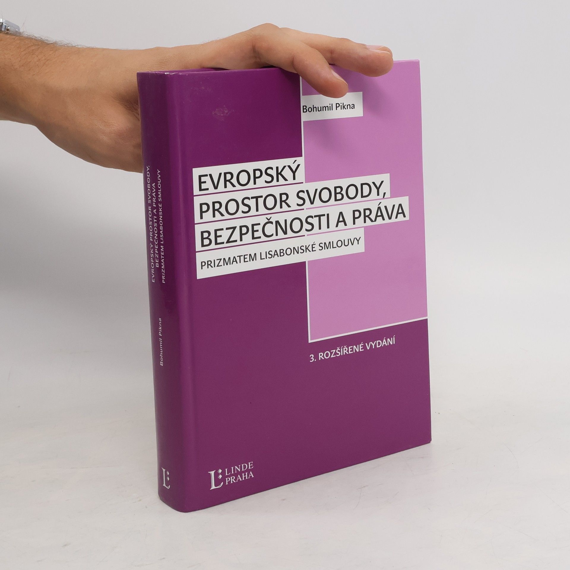 Bohumil Pikna Evropský prostor svobody, bezpečnosti a práva - Prizmatem Lisabonské smlouvy