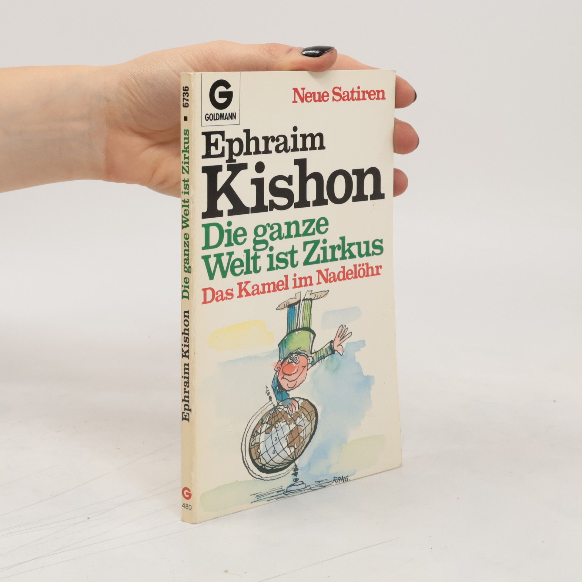 Ephraim Kishon Die ganze Welt ist Zirkus- Das Kamel im Nadelöhr