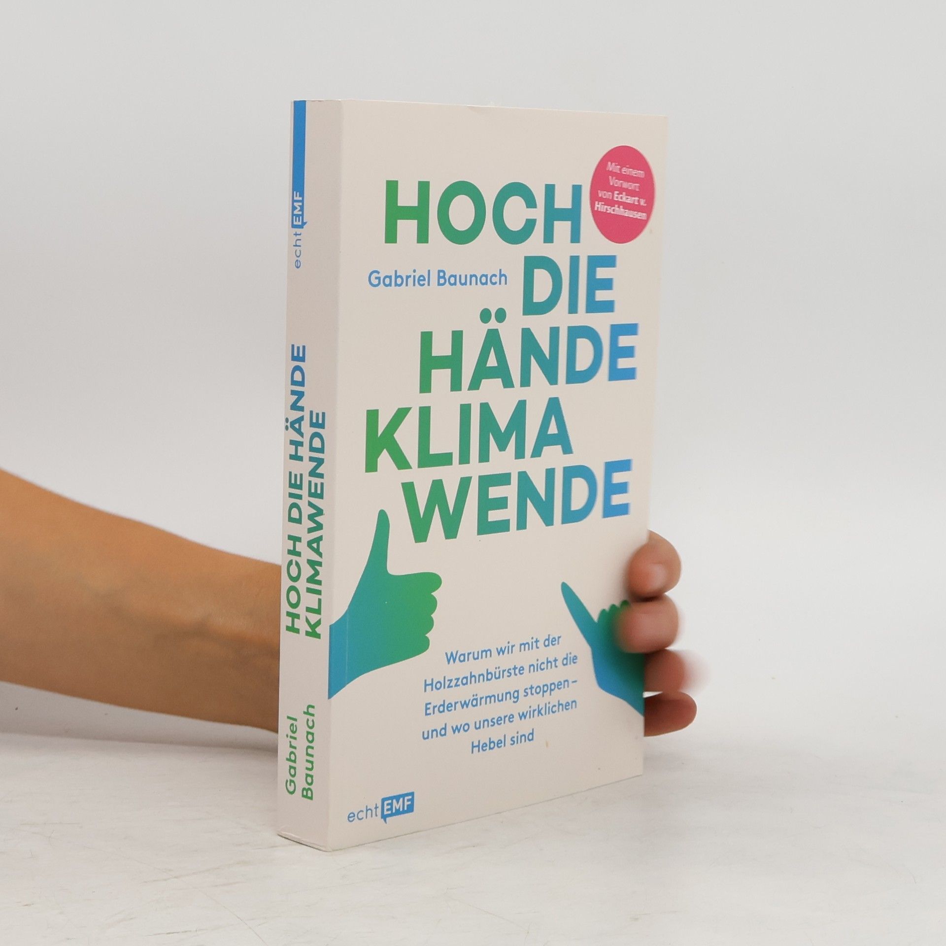 Gabriel Baunach Hoch die Hände, Klimawende!