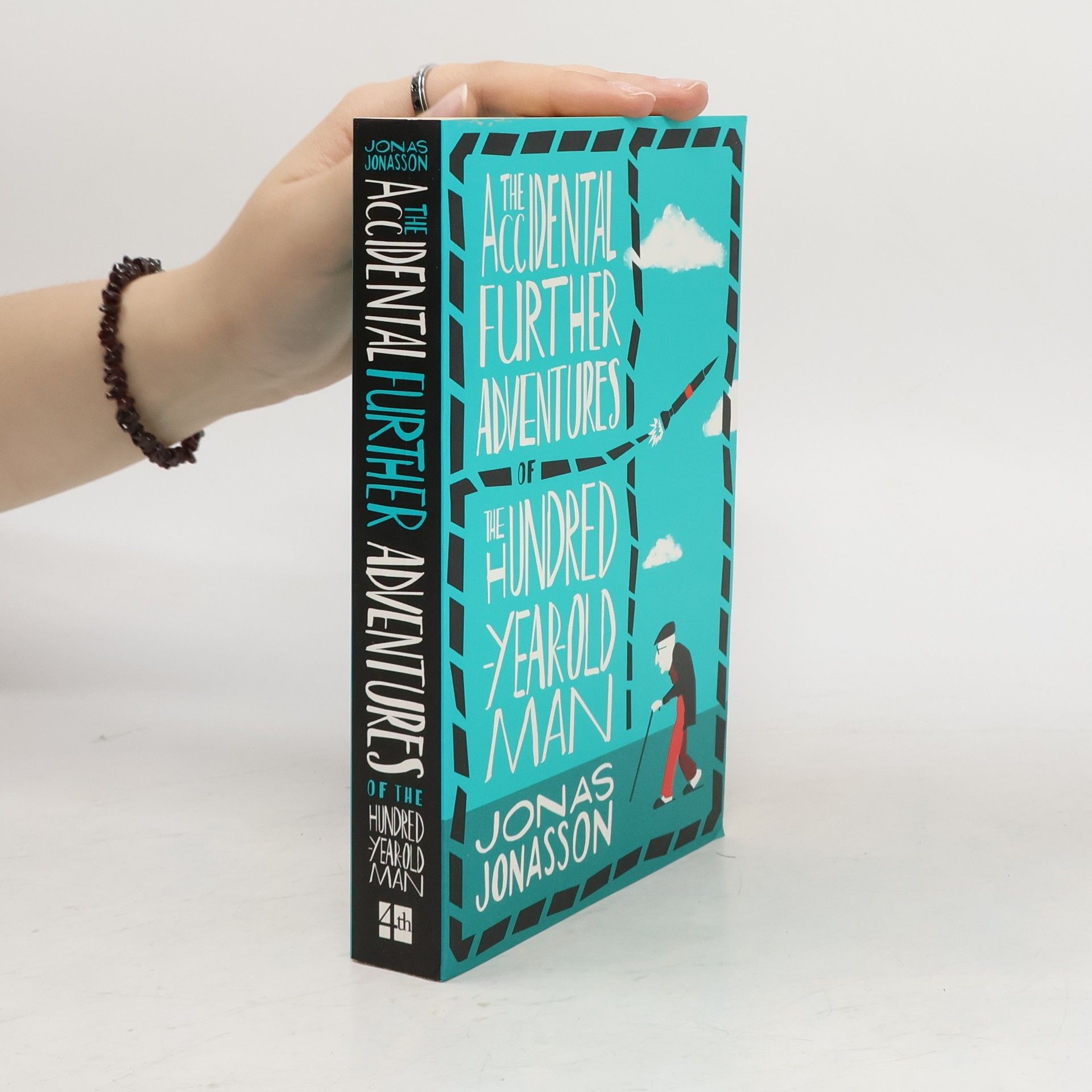 Jonas Jonasson The accidental further adventures of the hundred-year-old man