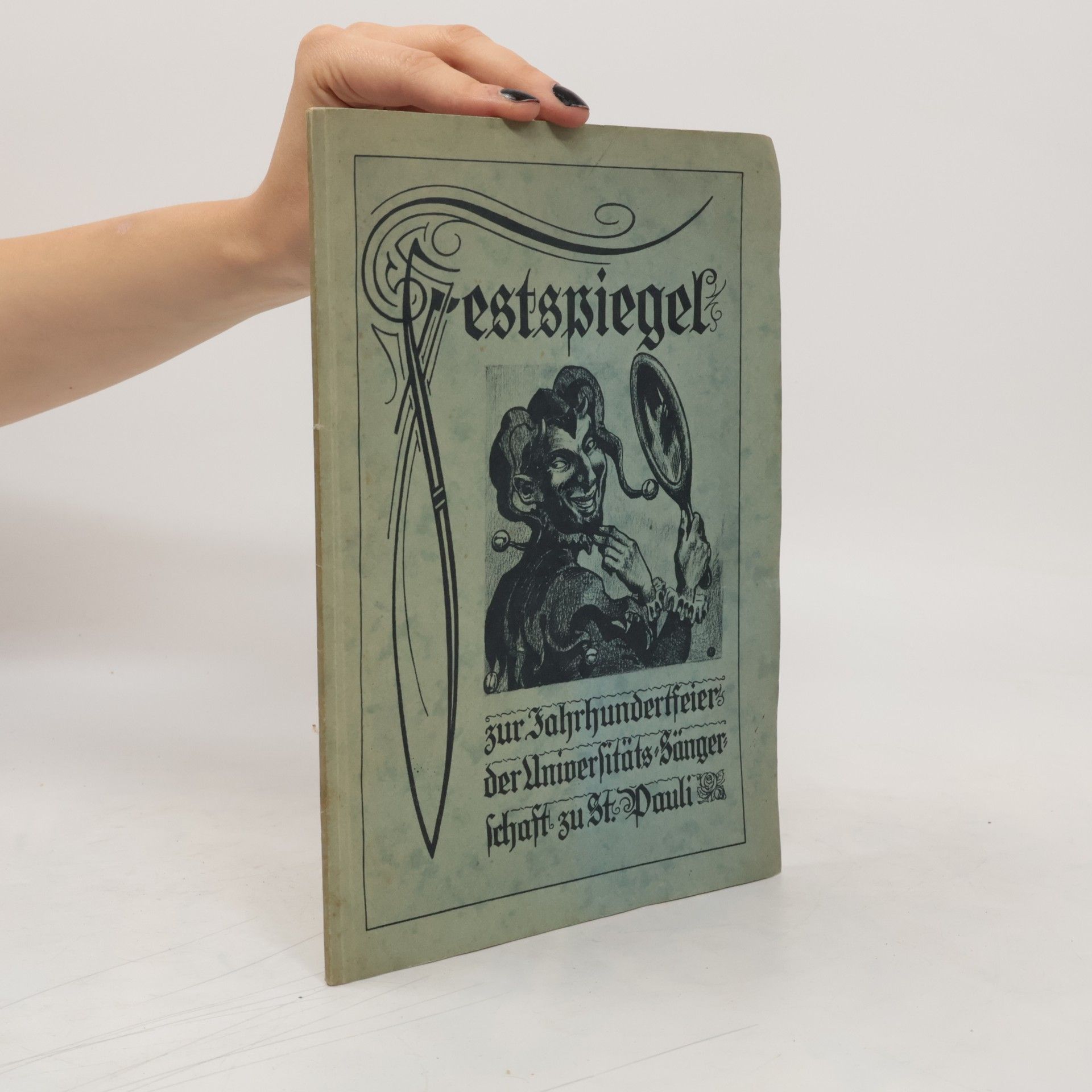 Collectif d'auteurs Festspiegel zur Jahrhundertseier der Universitäts Sänger schaft zu St. Pauli