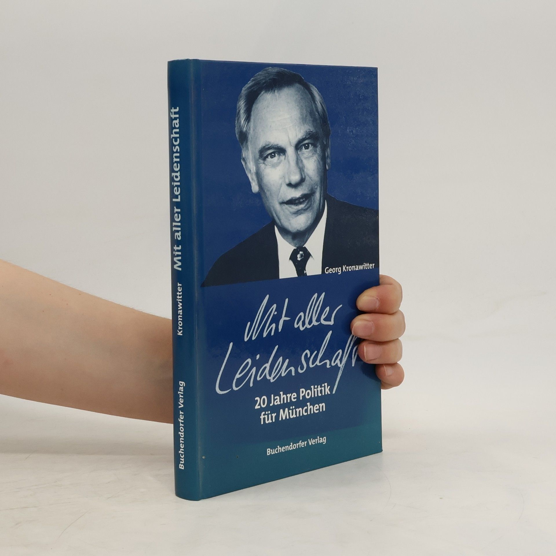 Georg Kronawitter Mit aller Leidenschaft