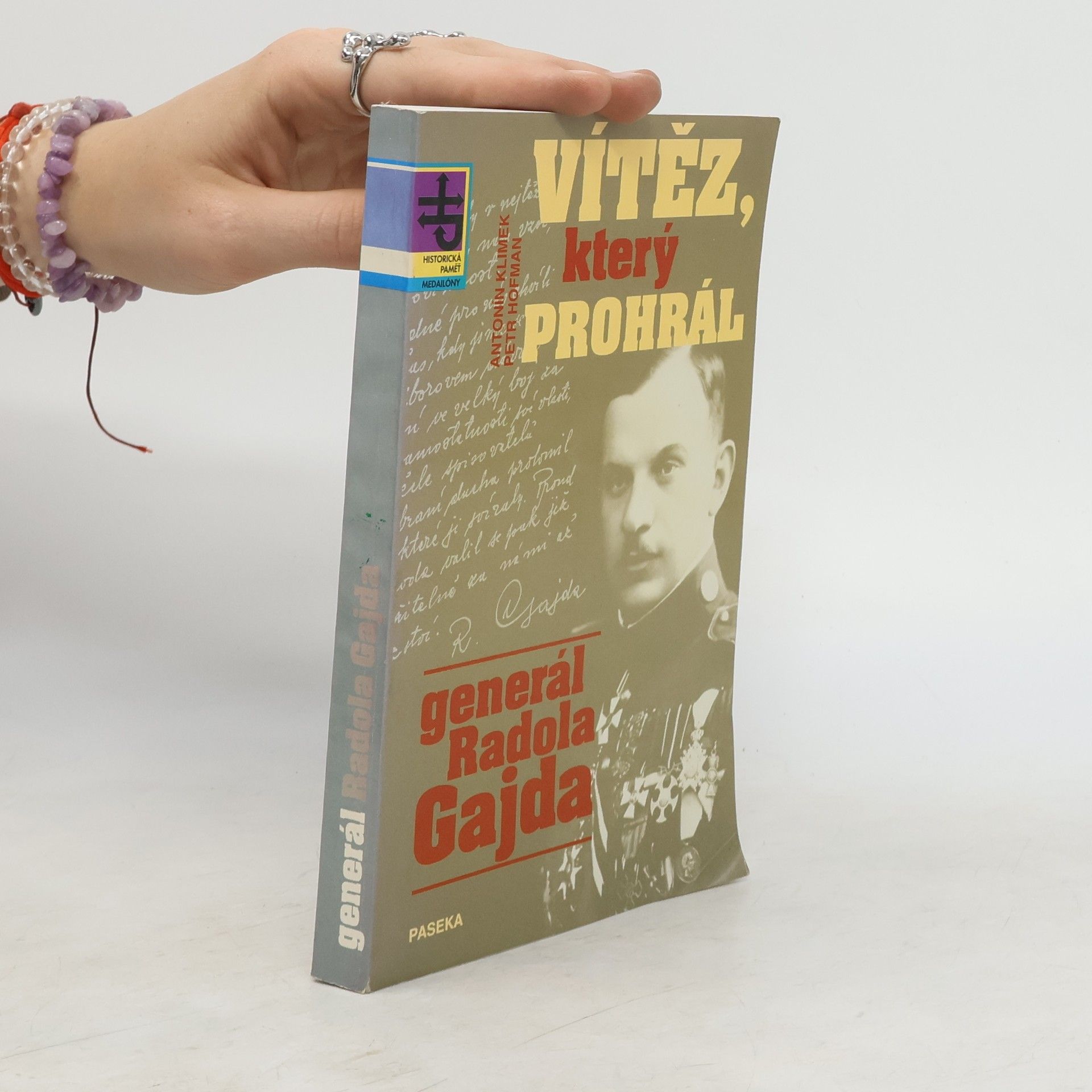 Antonín Klimek Vítěz, který prohrál. Generál Radola Gajda