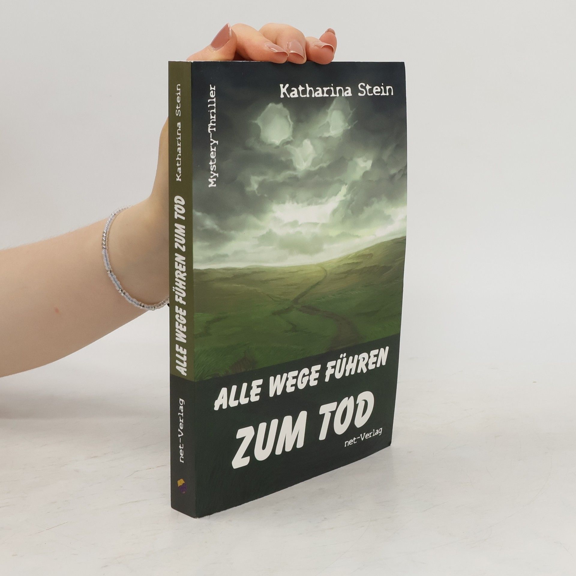 Katharina Stein Alle Wege führen zum Tod