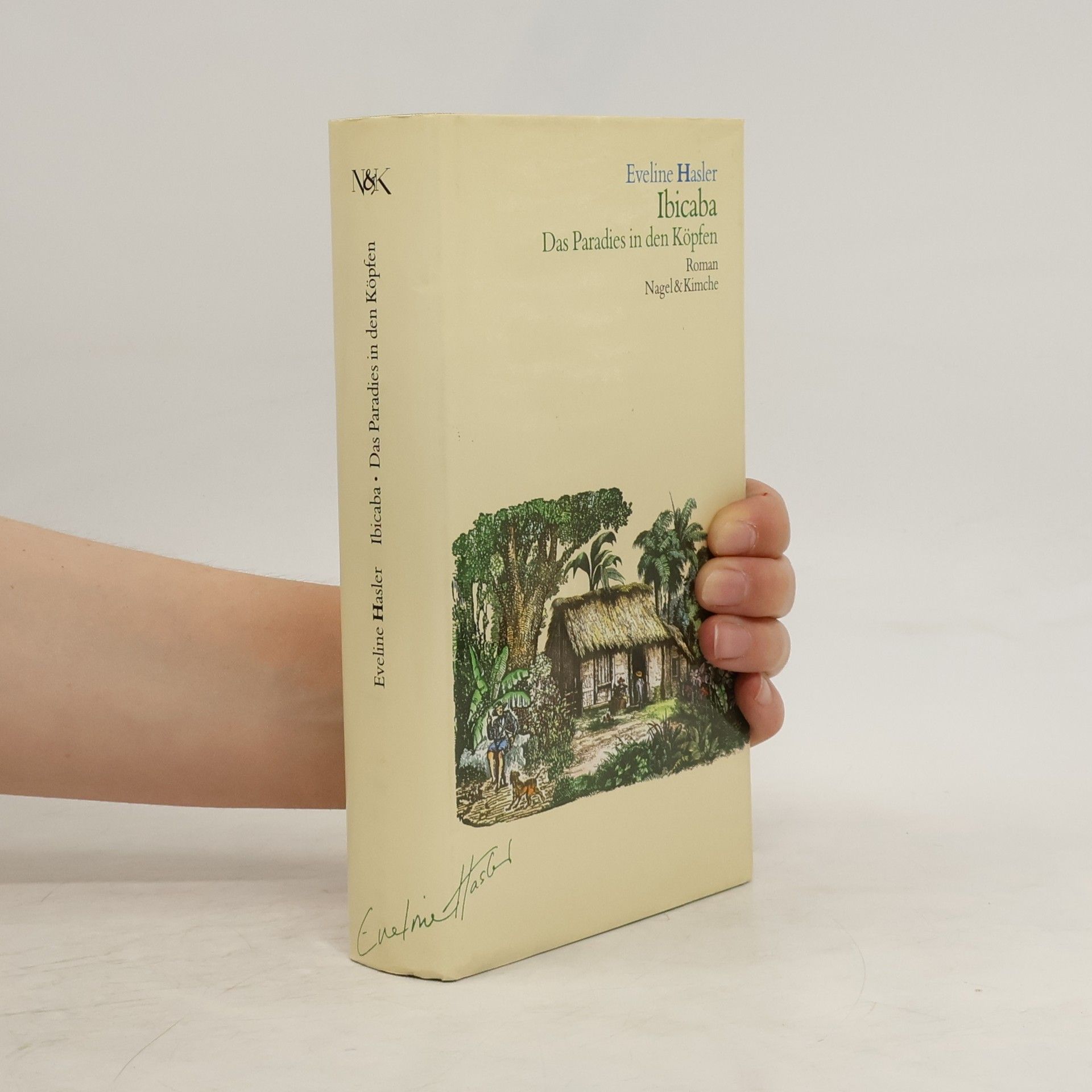 Eveline Hasler Ibicaba, das Paradies in den Köpfen