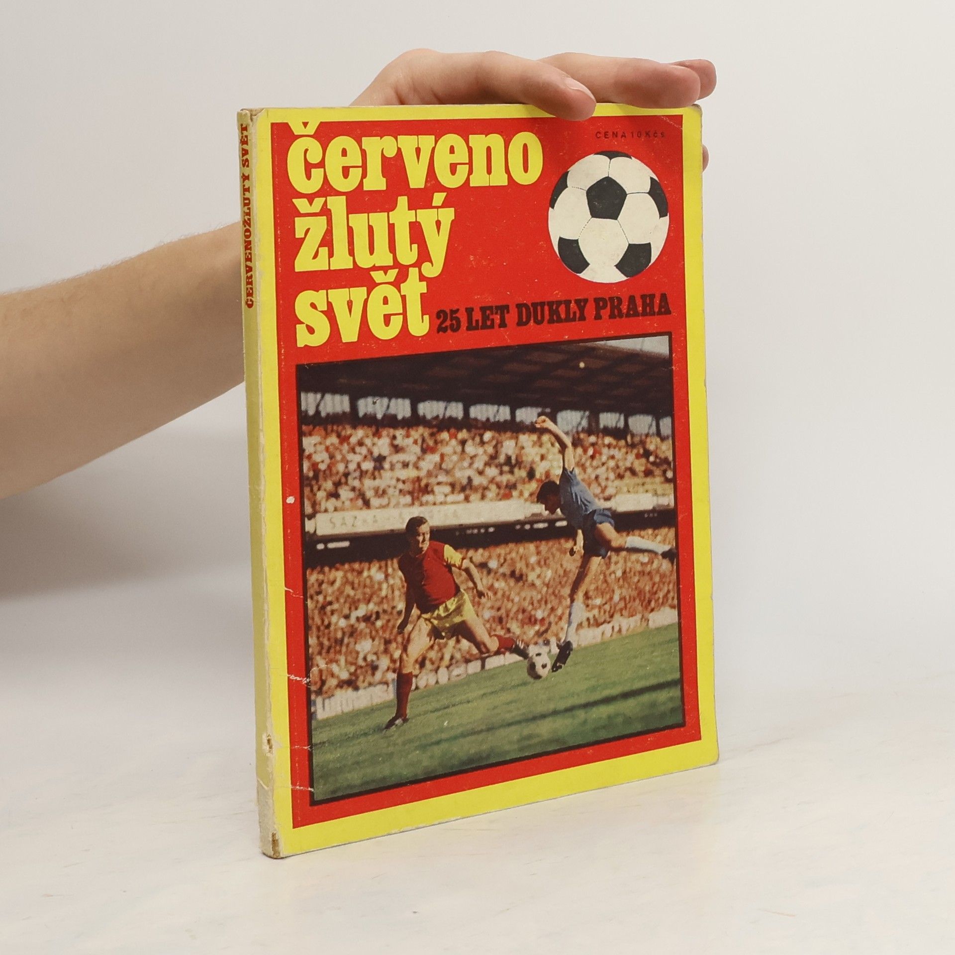 Josef Glückselig Červenožlutý svět : publ. k 25. výročí Dukly Praha