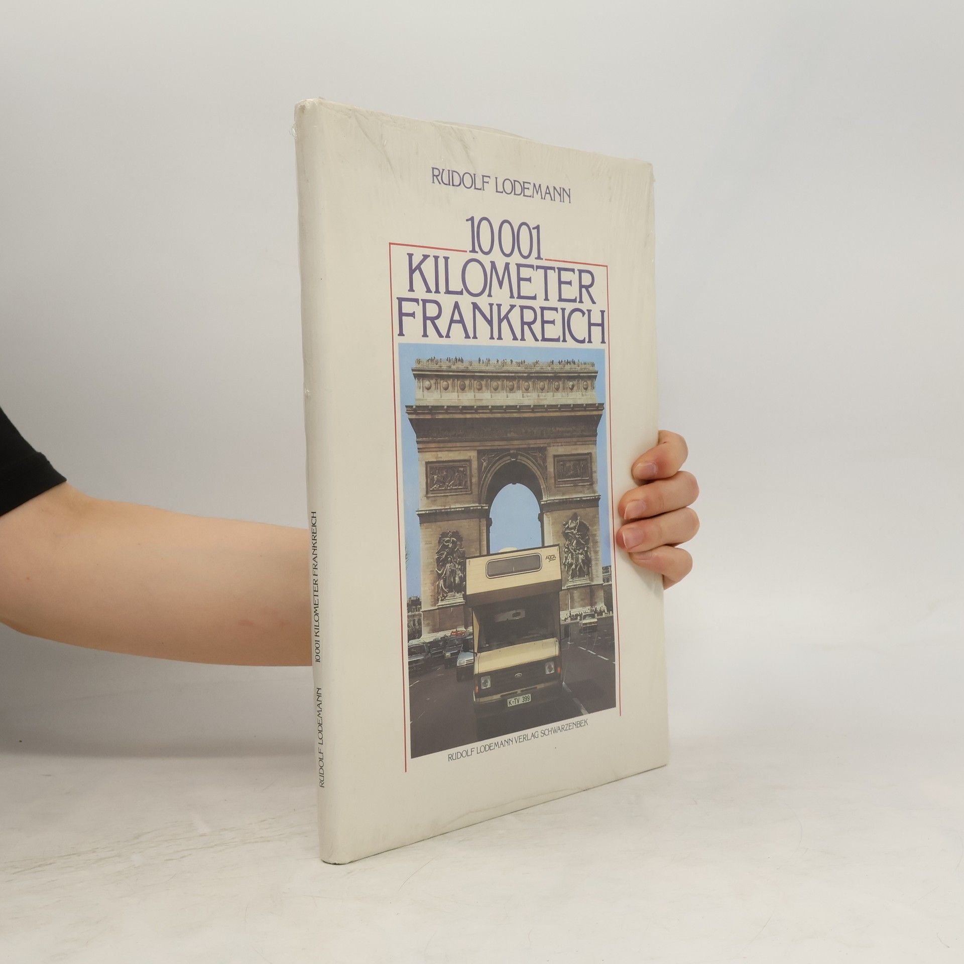 Rudolf Lodemann 10 001 Kilometer Frankreich