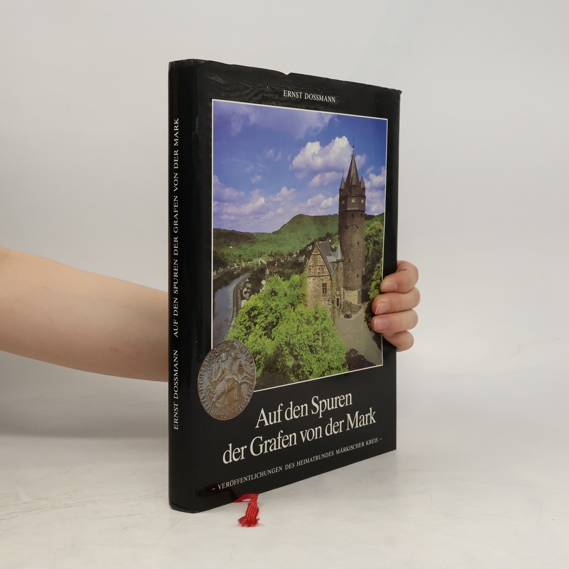 Ernst Dossmann Auf den Spuren der Grafen von der Mark
